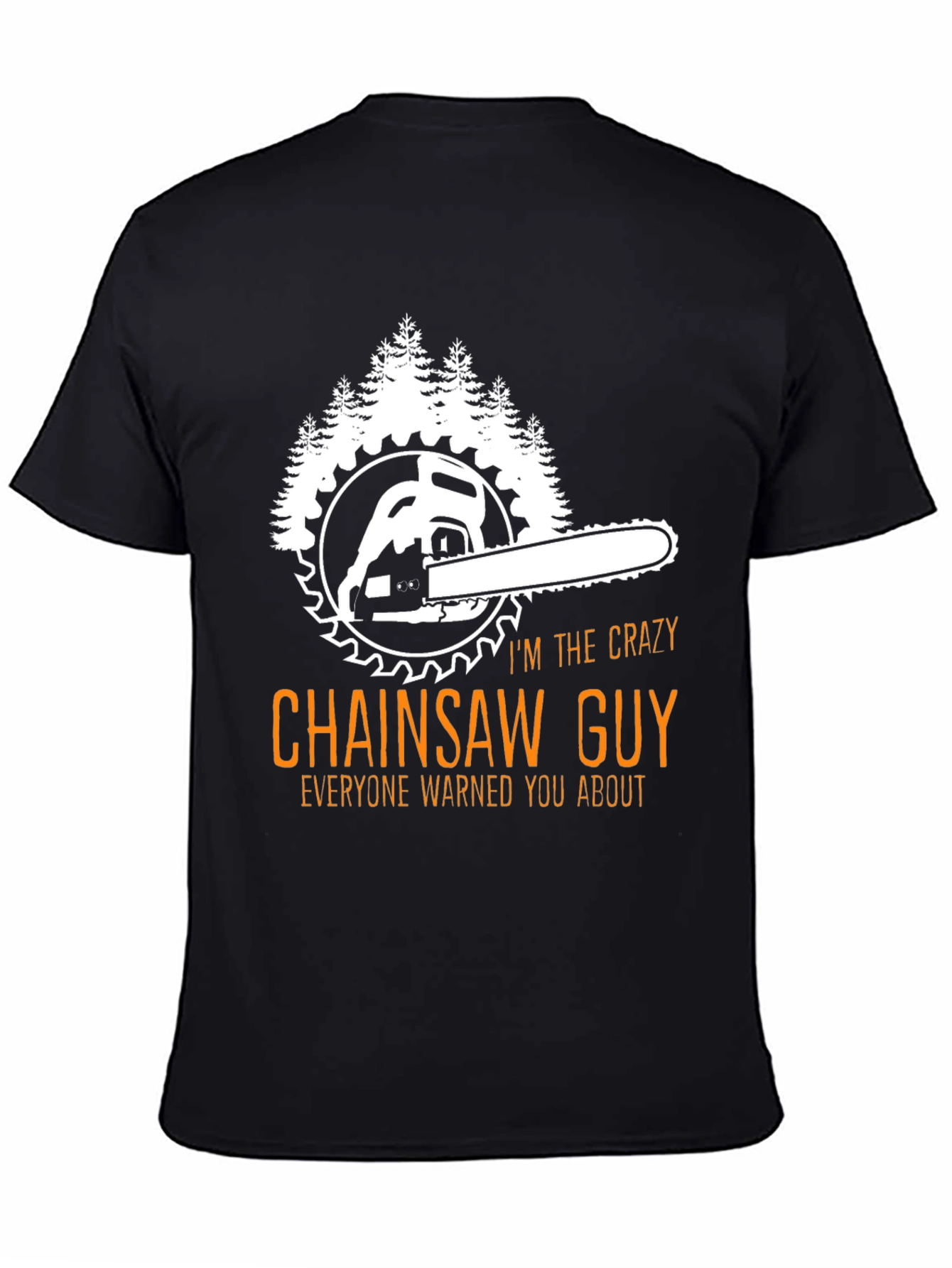 Crazy Chainsaw Guy T-Shirt - Lumberjack Apparel