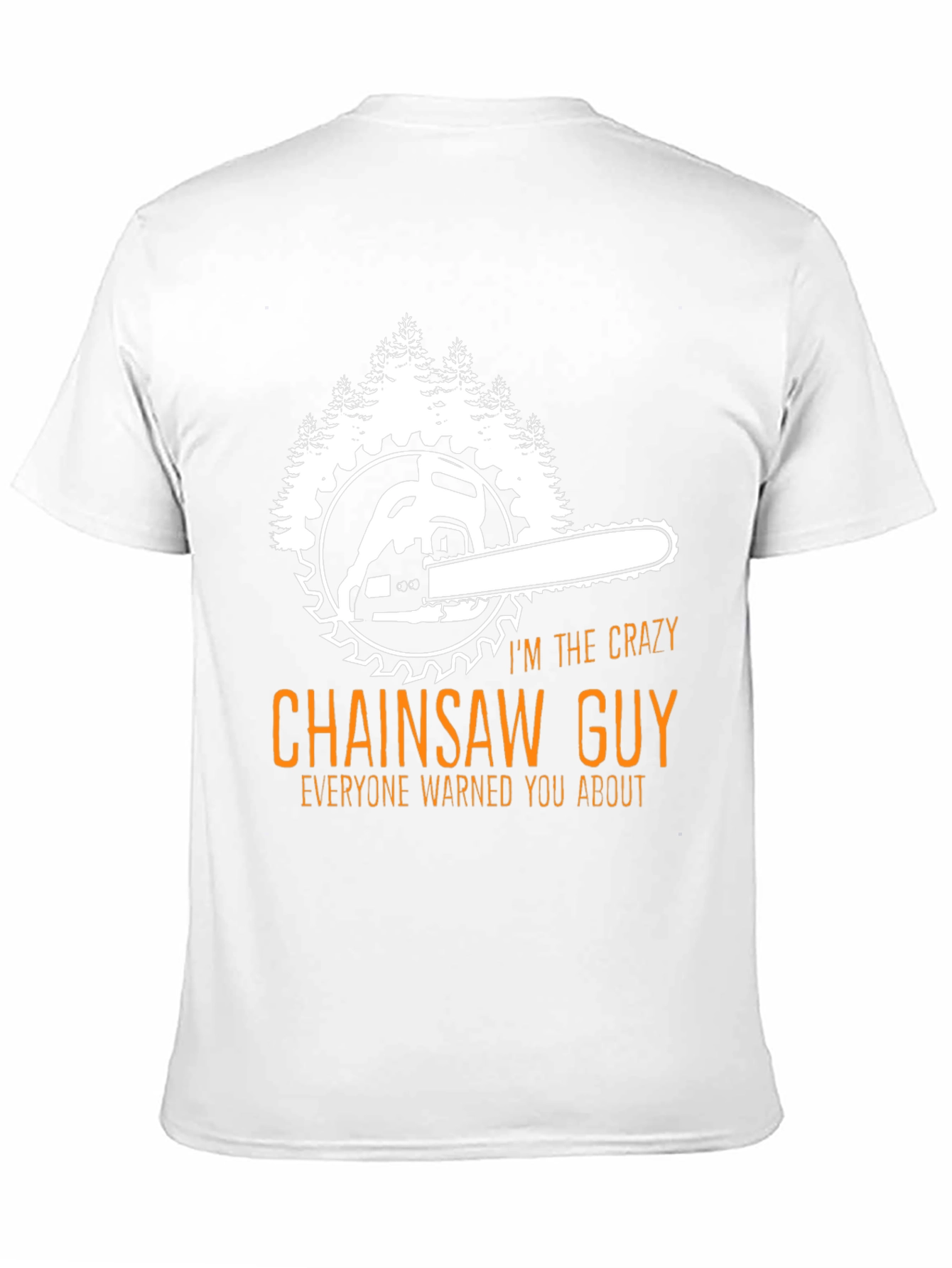 Crazy Chainsaw Guy T-Shirt - Lumberjack Apparel