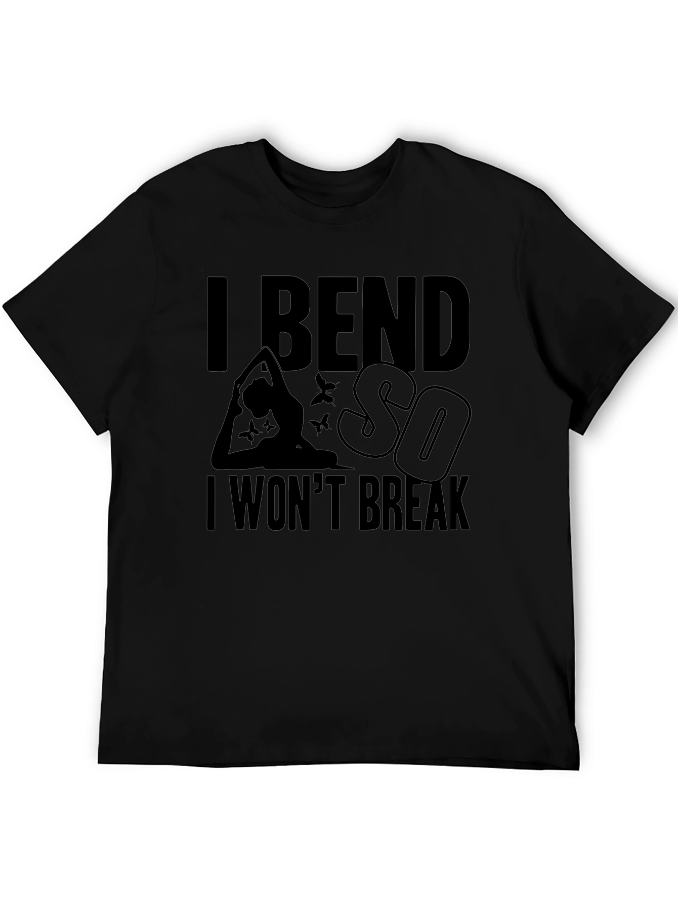I Bend So I Wont Break Yoga Graphic Tee