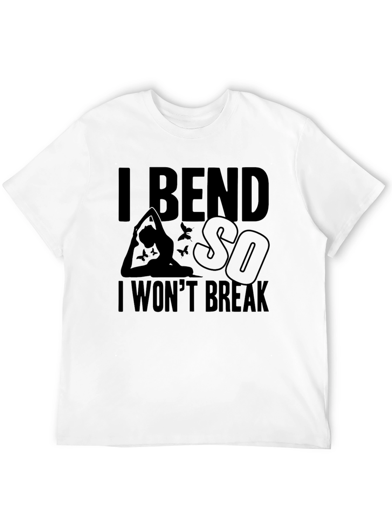 I Bend So I Wont Break Yoga Graphic Tee