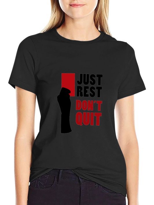 Just Rest Dont Quit Graphic Tee