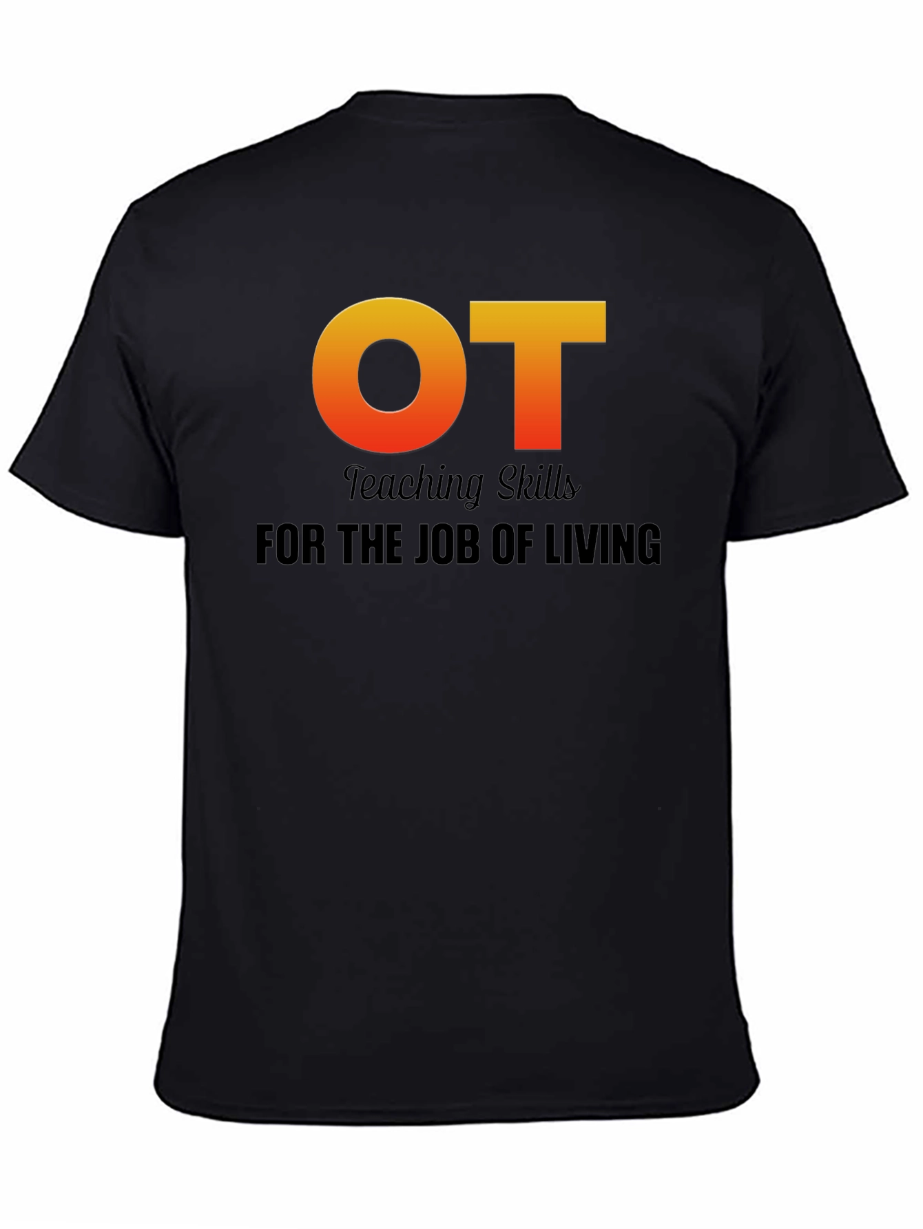 OT Teaching Skills Graphic T-Shirt