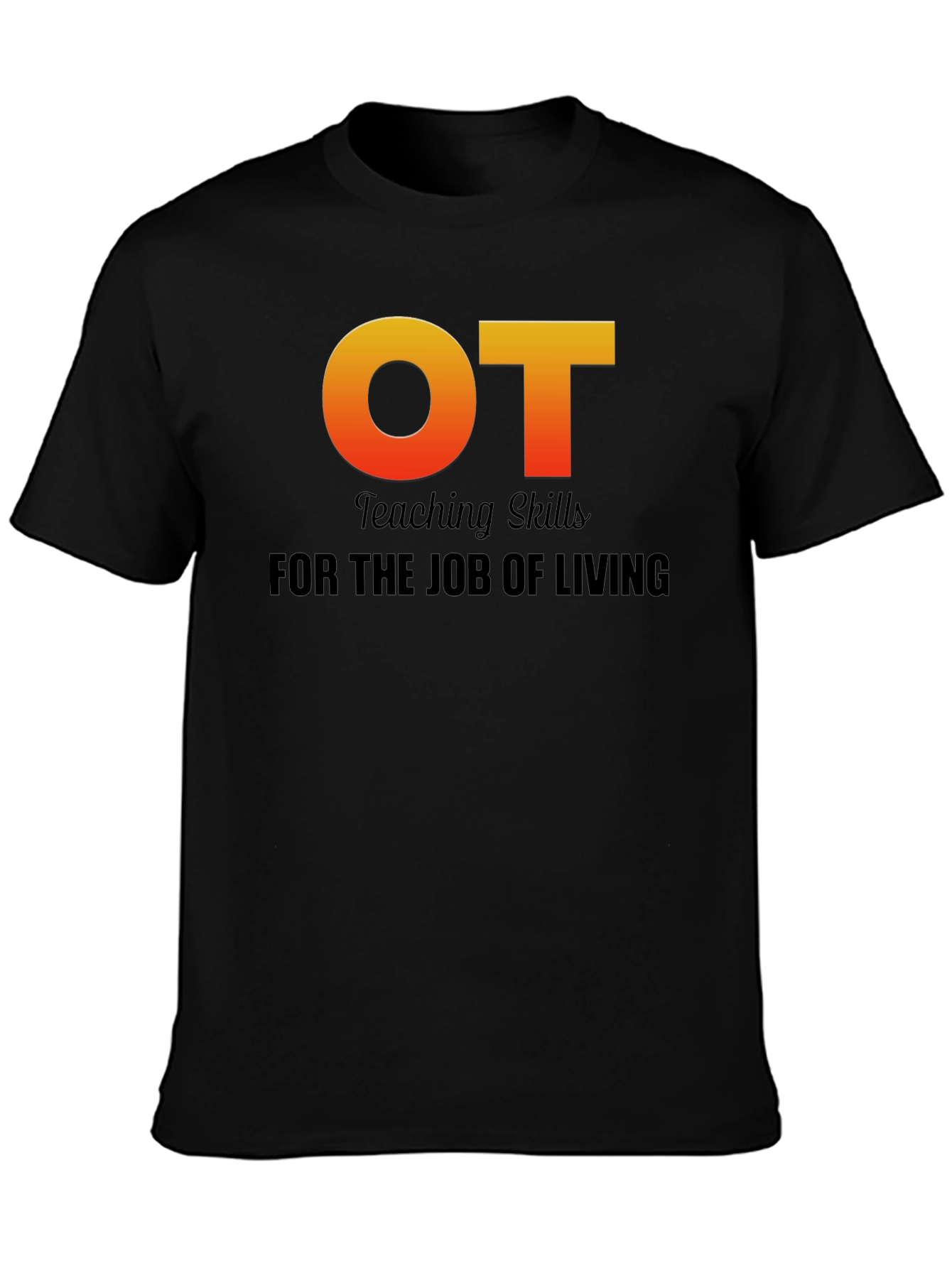 OT Teaching Skills Graphic T-Shirt