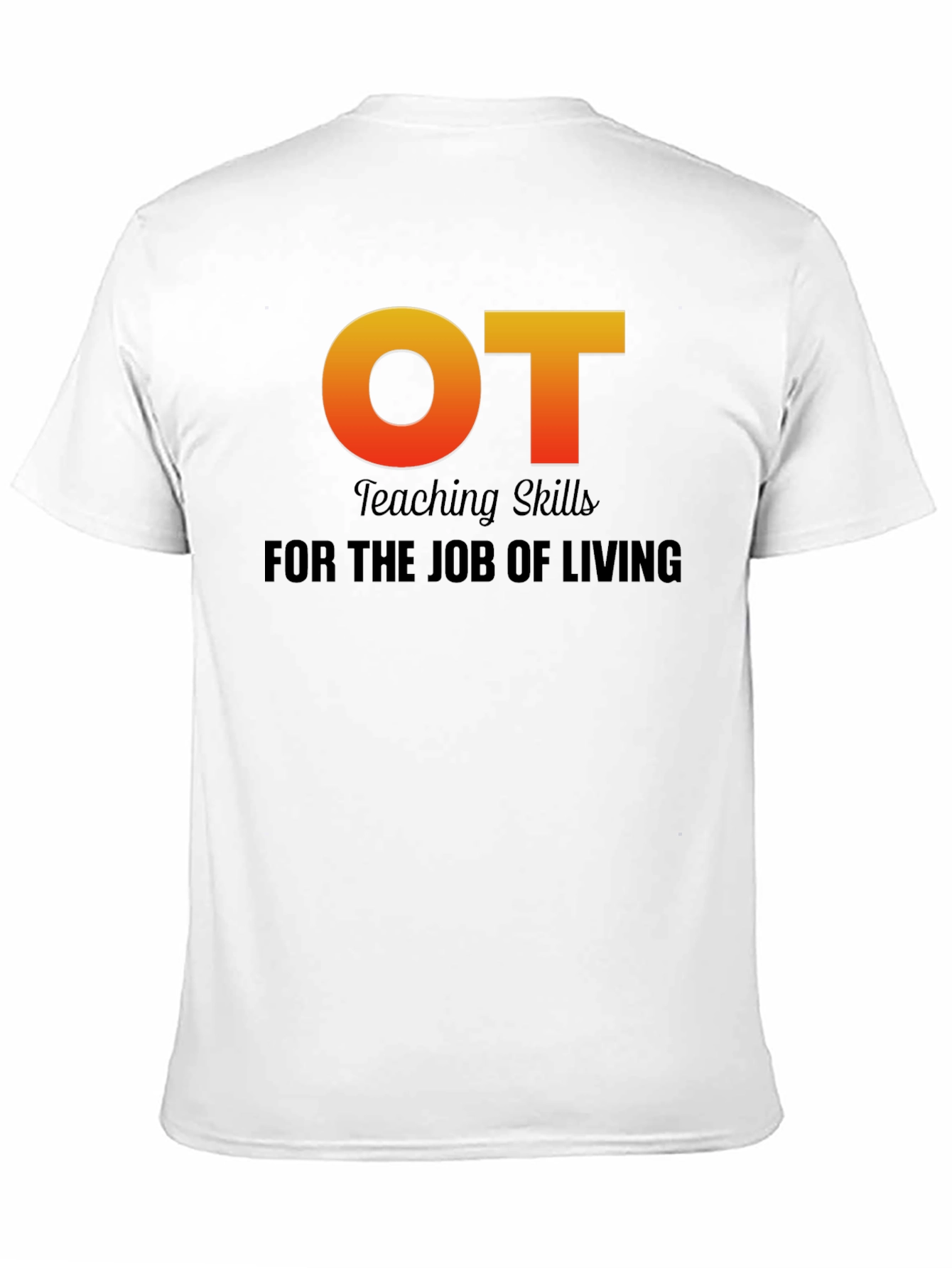 OT Teaching Skills Graphic T-Shirt