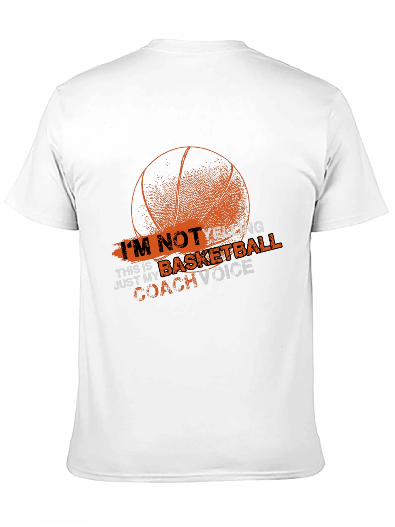 Basketball Coach Tee: Im Not Yelling!