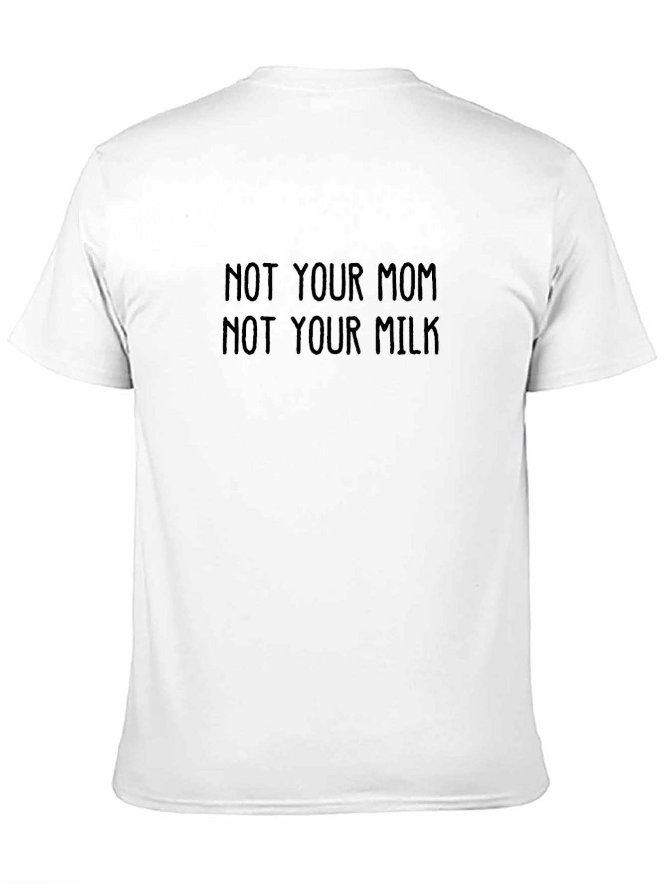 Not Your Mom Not Your Milk Black Graphic Tee