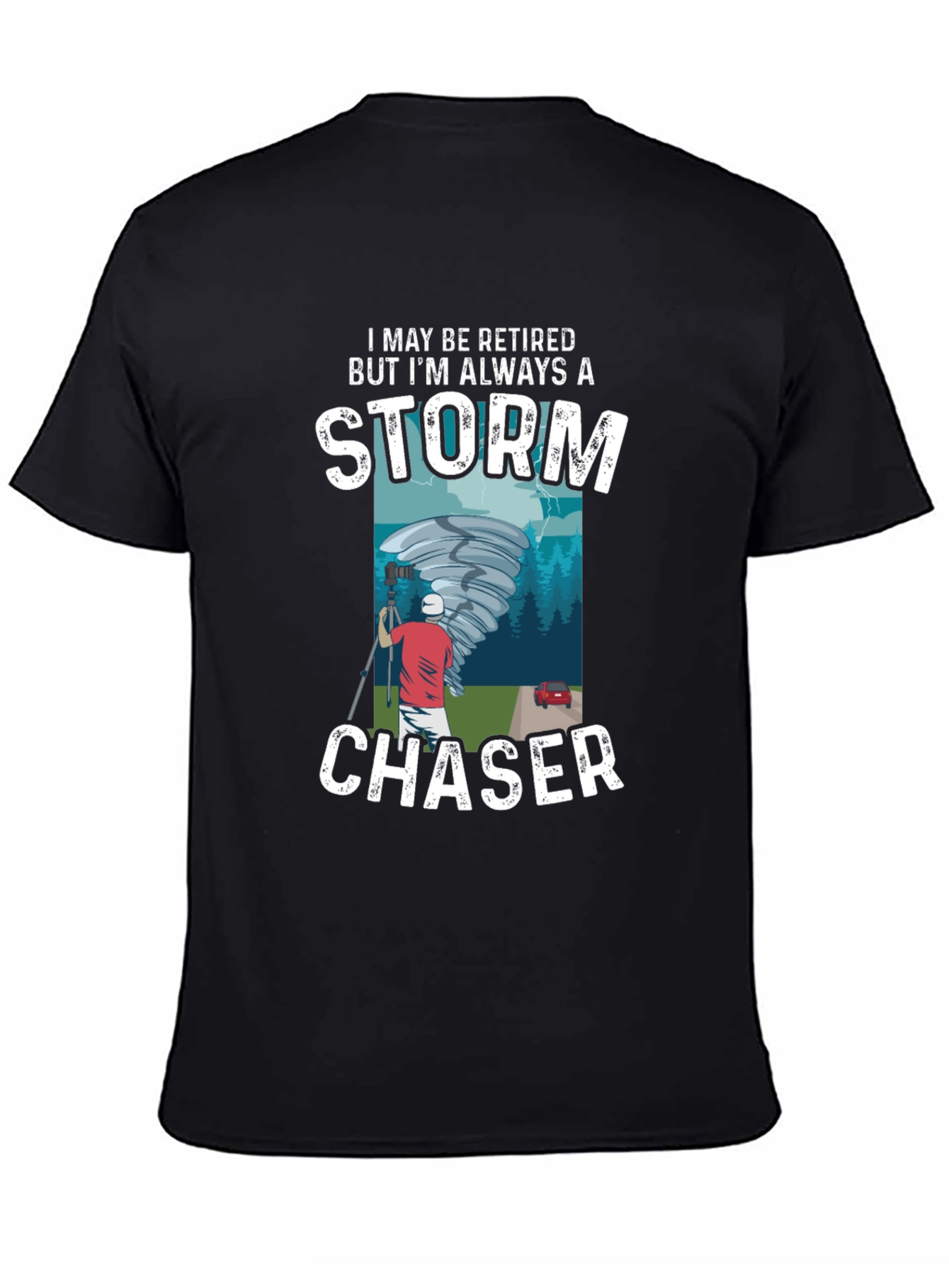 Storm Chaser T-Shirt - Retired Weather Enthusiast Tee