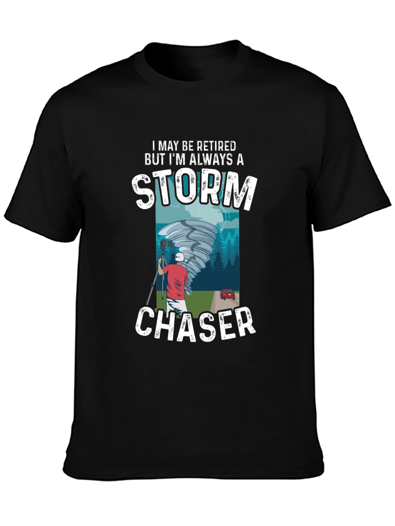Storm Chaser T-Shirt - Retired Weather Enthusiast Tee
