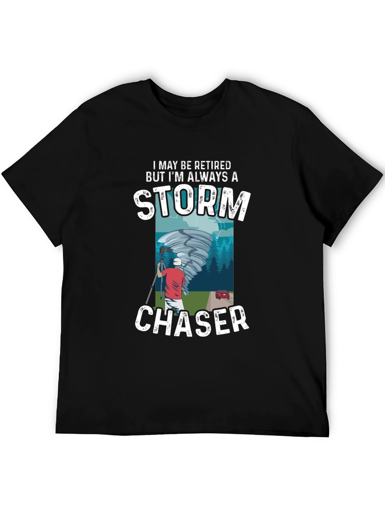 Storm Chaser T-Shirt - Retired Weather Enthusiast Tee