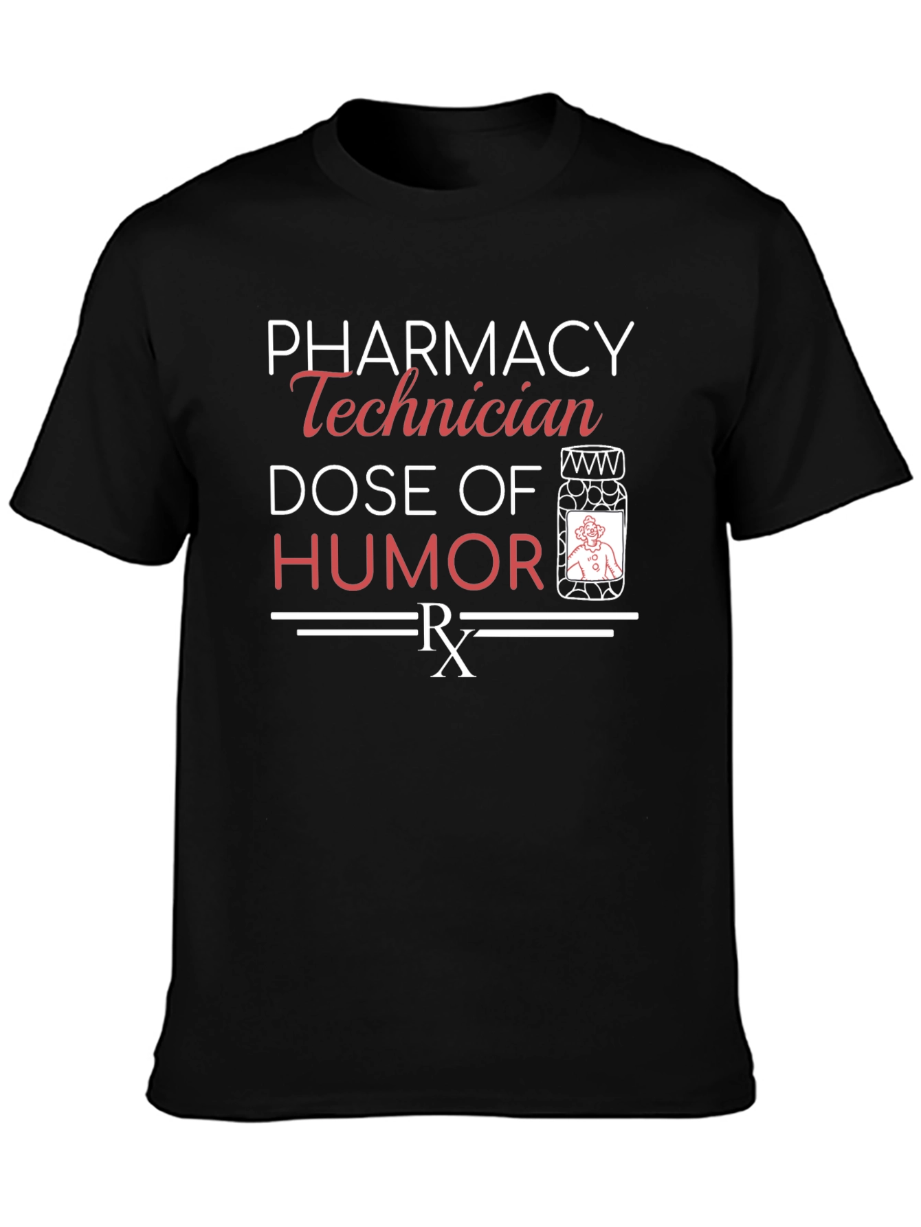 Pharmacy Technician Humor T-Shirt Funny Rx Dose Tee