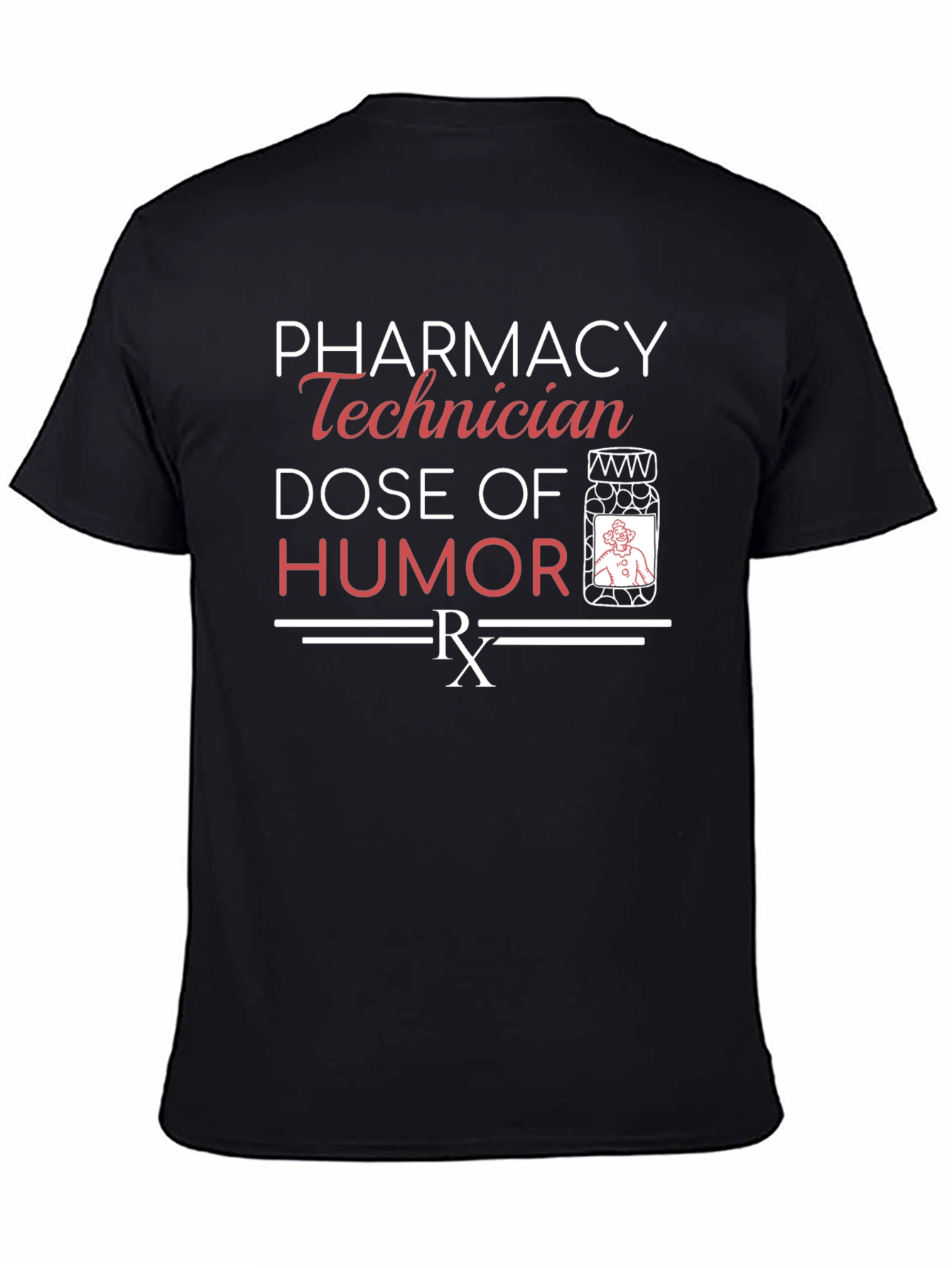 Pharmacy Technician Humor T-Shirt Funny Rx Dose Tee
