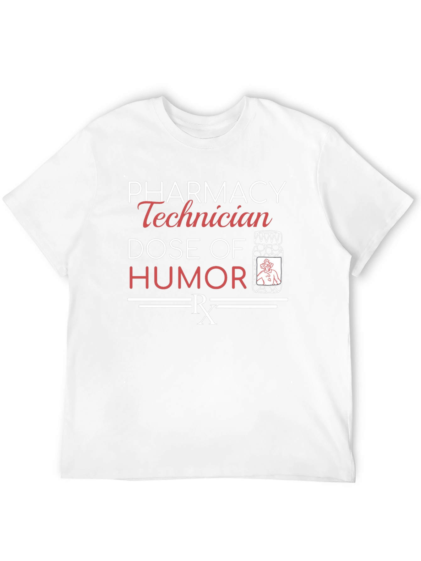 Pharmacy Technician Humor T-Shirt Funny Rx Dose Tee