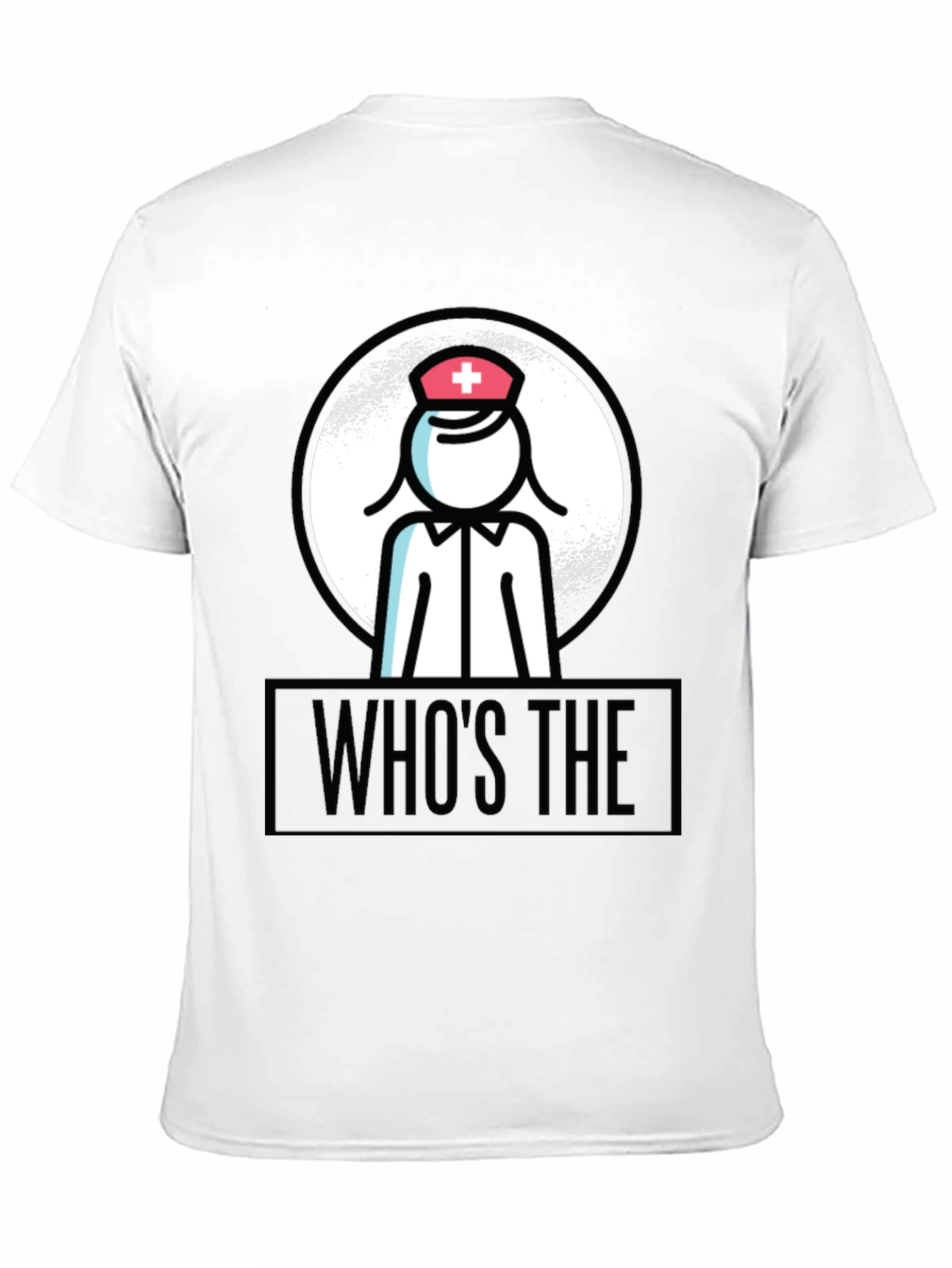 Whos The Nurse T-Shirt -  Fun Healthcare Apparel