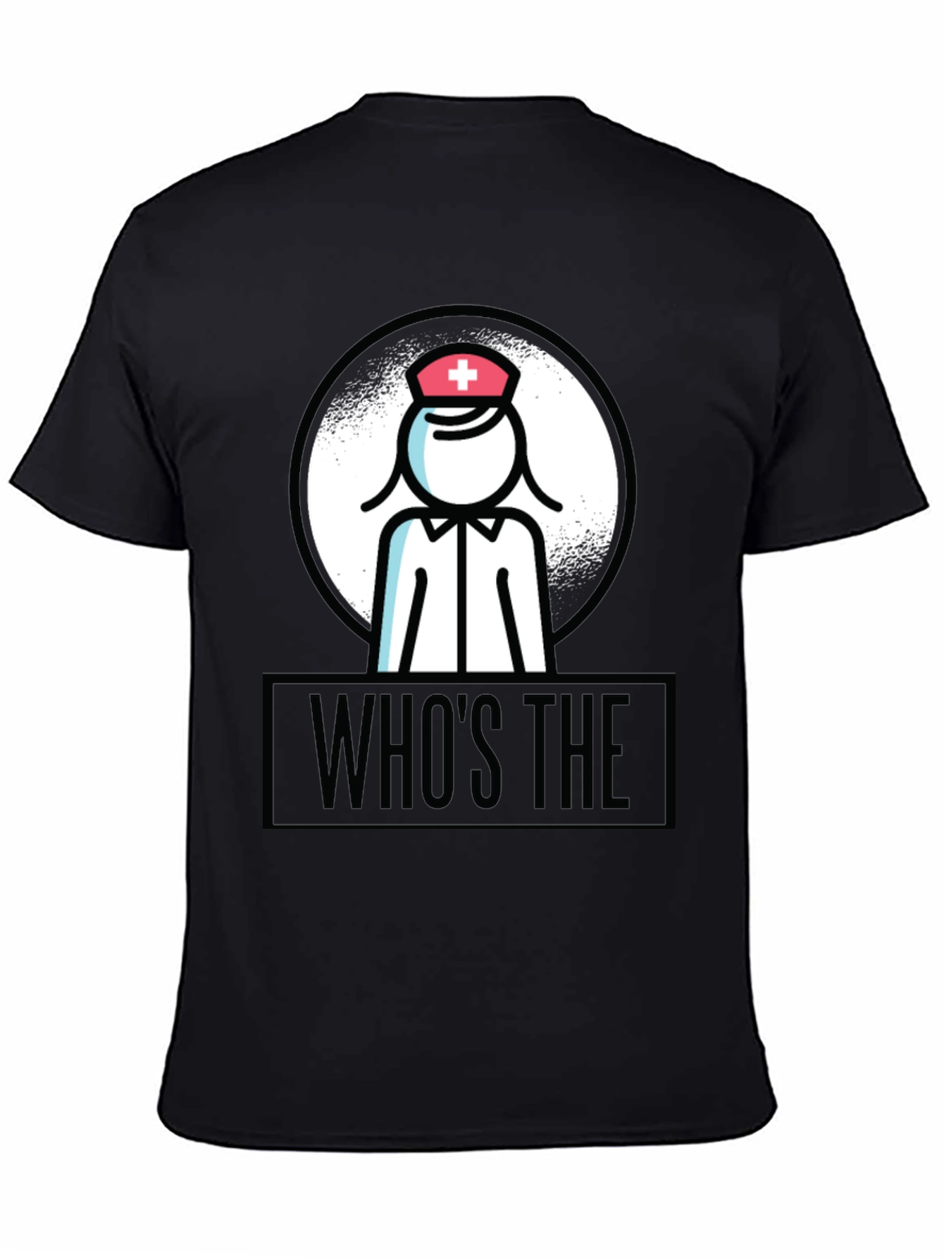 Whos The Nurse T-Shirt -  Fun Healthcare Apparel
