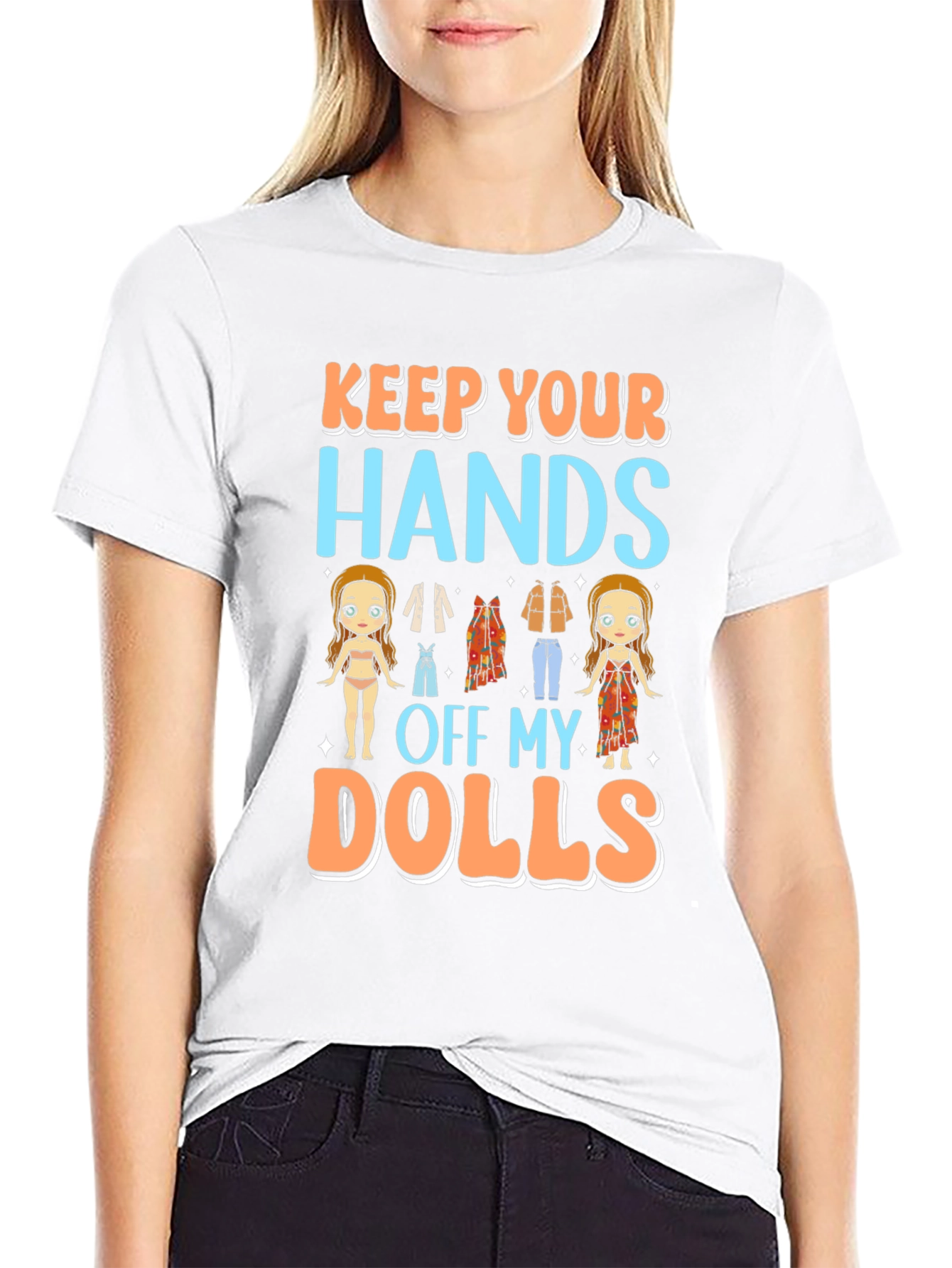 Keep Your Hands Off My Dolls Graphic T-Shirt