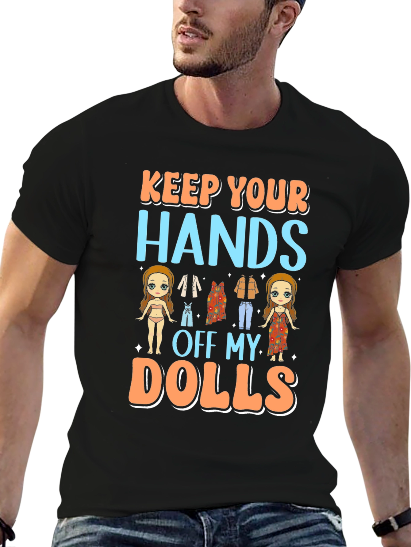 Keep Your Hands Off My Dolls Graphic T-Shirt