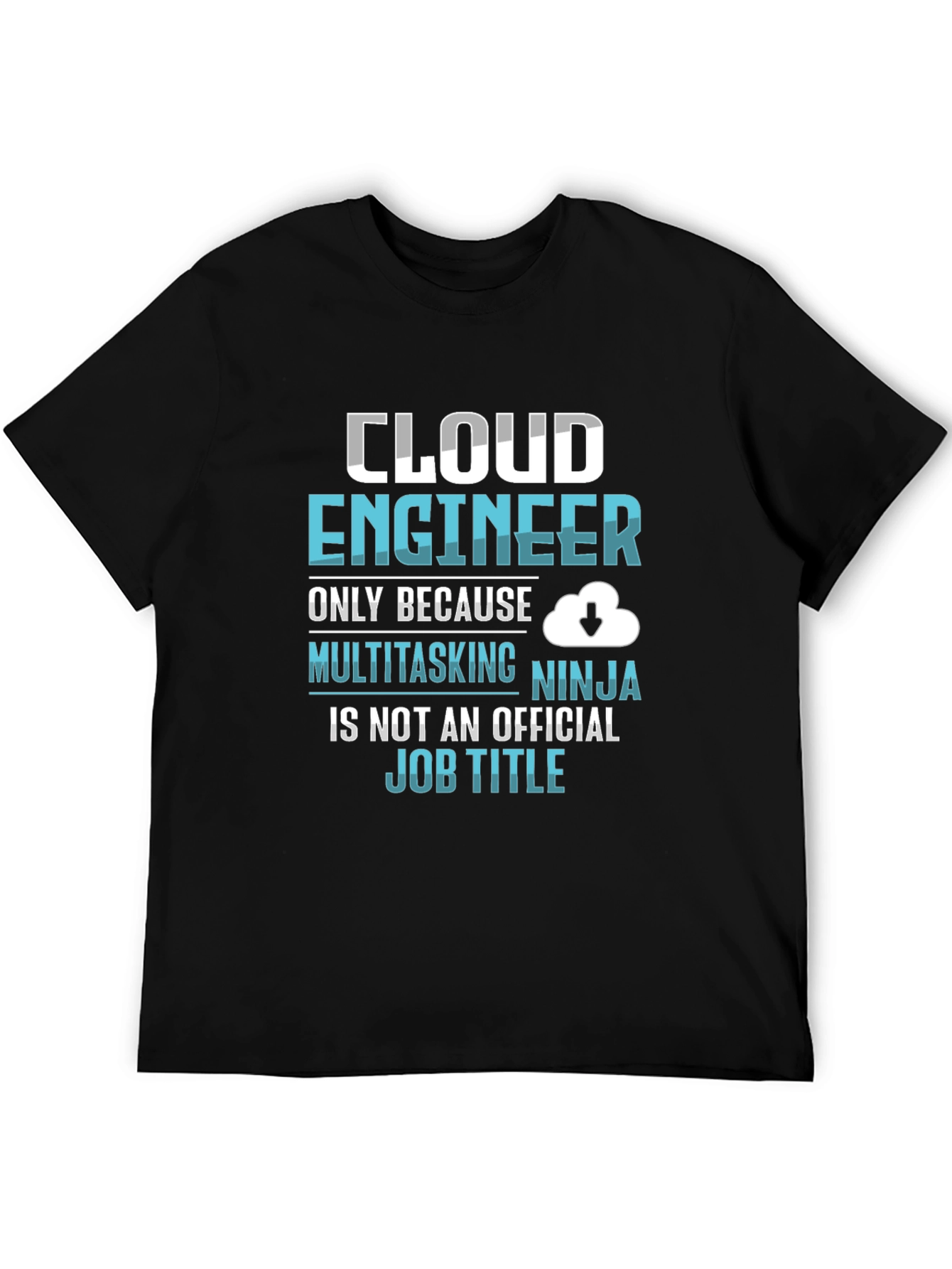 Cloud Engineer Multitasking Ninja Graphic Tee