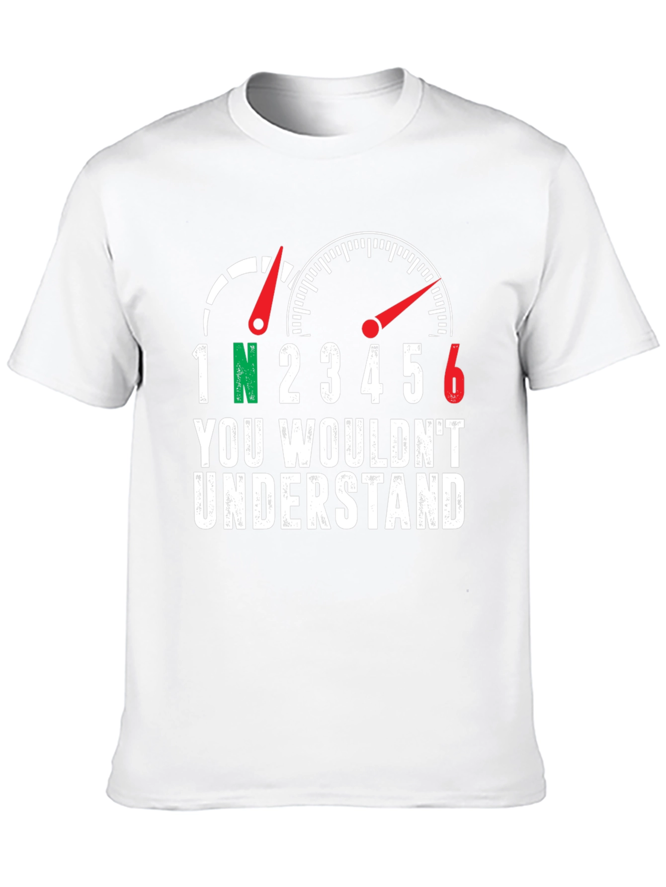 Gear Shift T-Shirt - You Wouldnt Understand