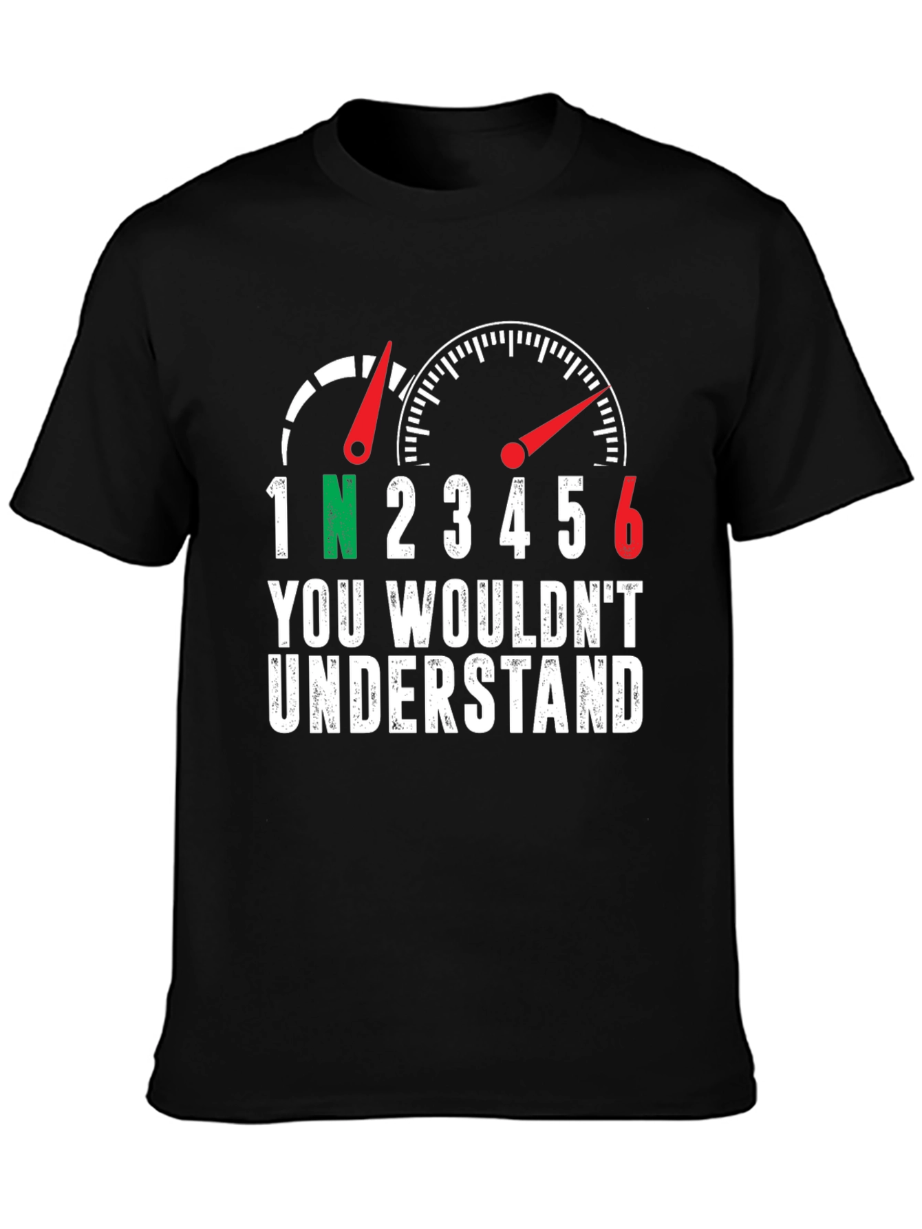 Gear Shift T-Shirt - You Wouldnt Understand