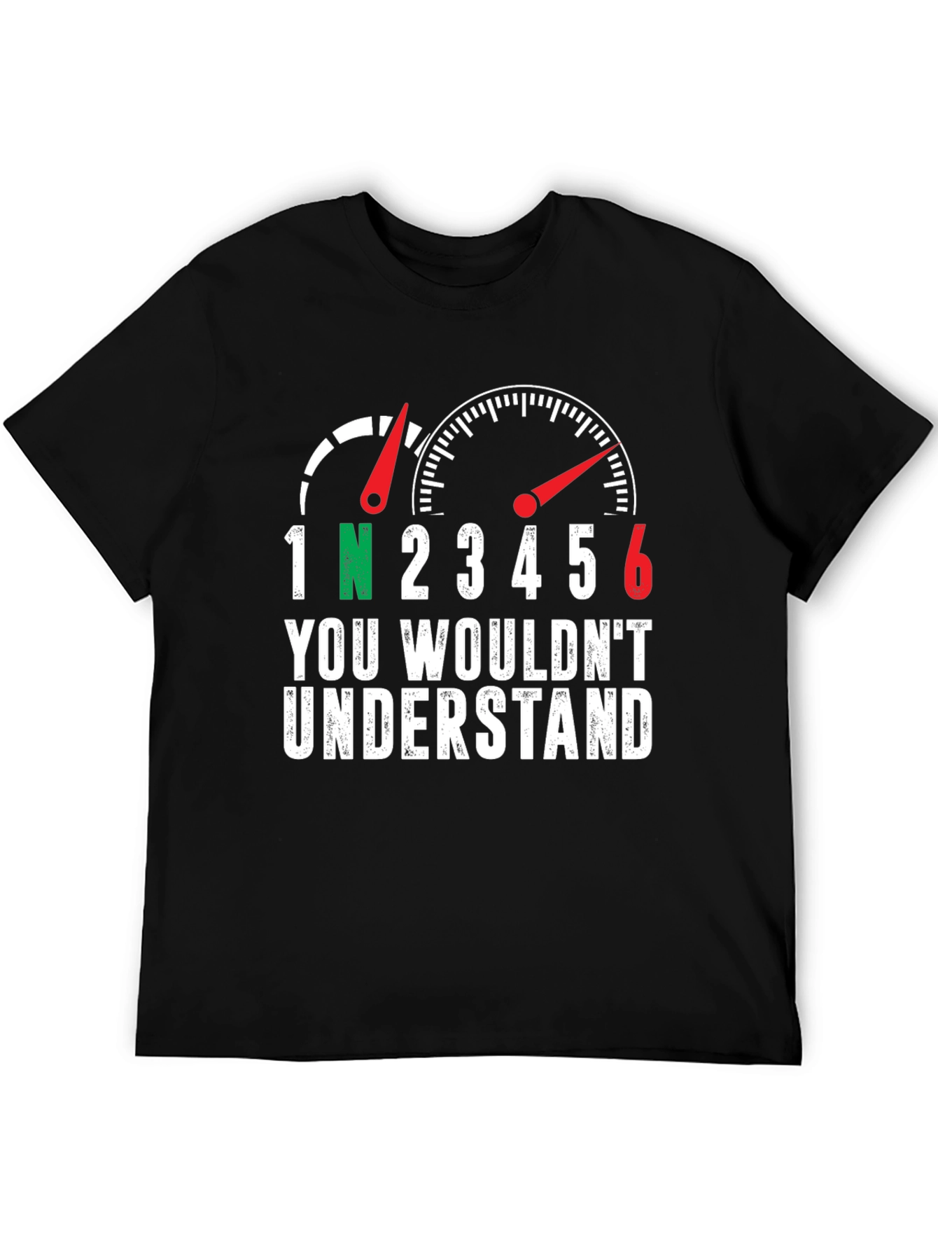 Gear Shift T-Shirt - You Wouldnt Understand