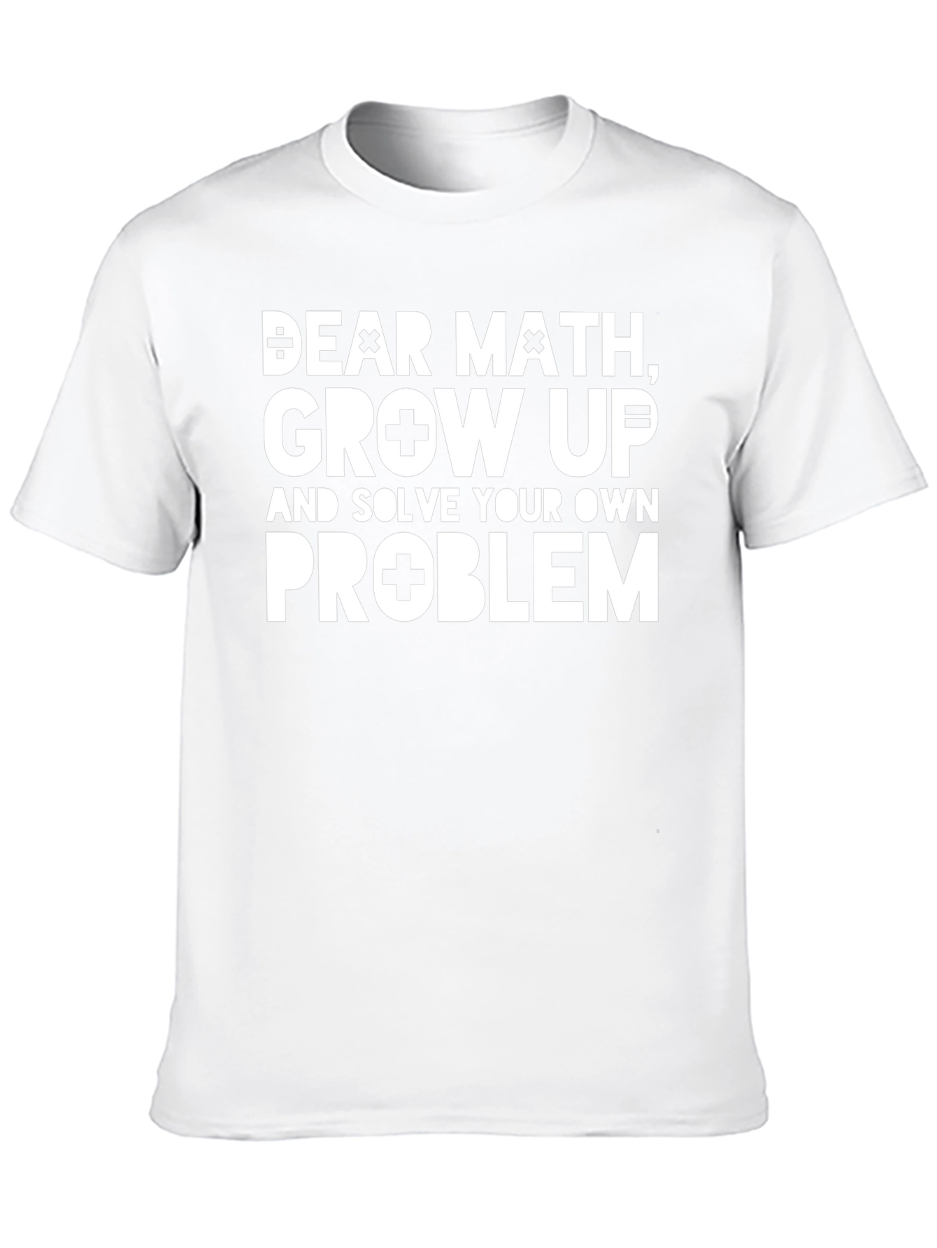 Funny Math Problem T-Shirt - Solve Your Own!