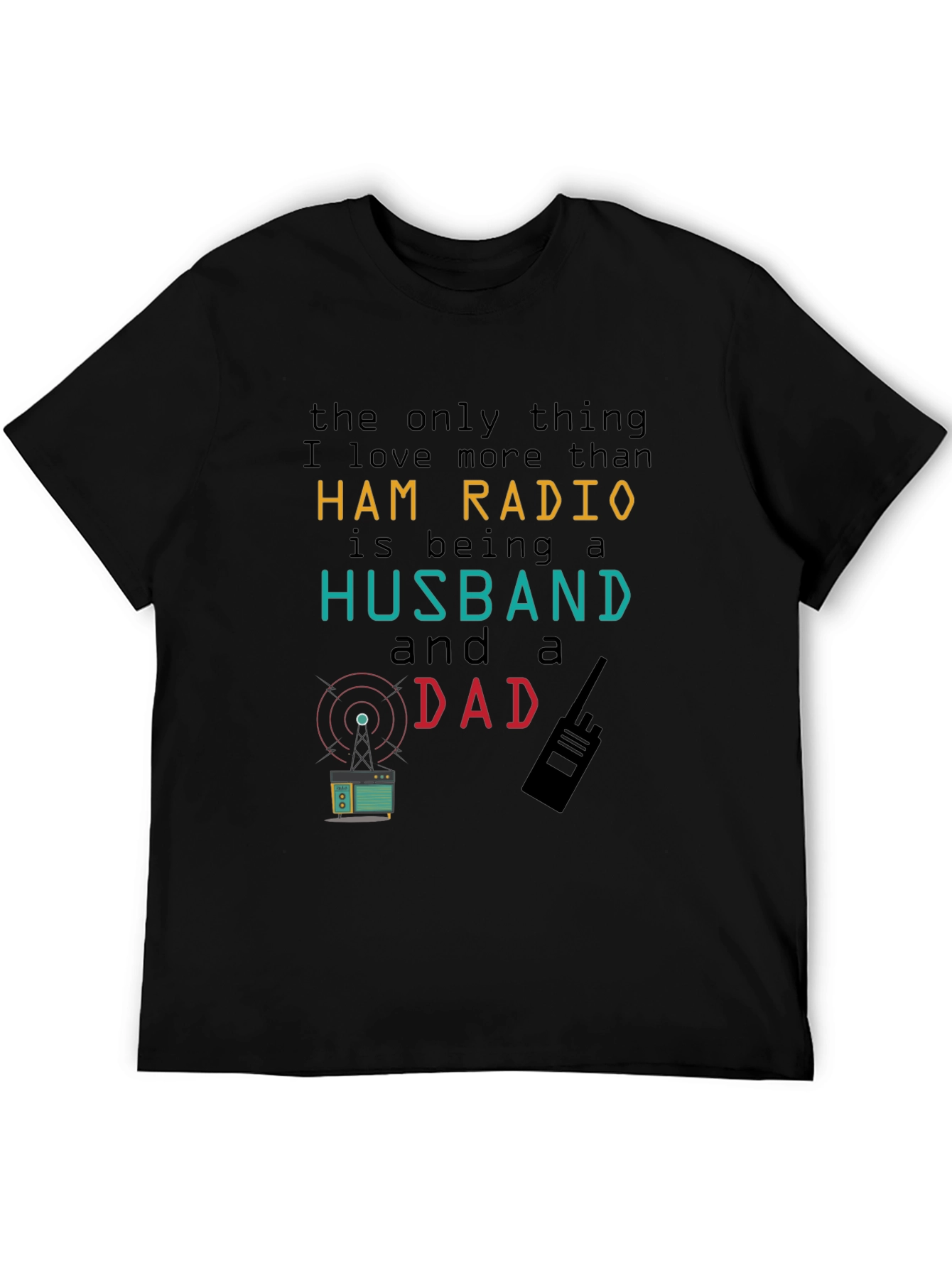 Ham Radio Husband Dad T-Shirt