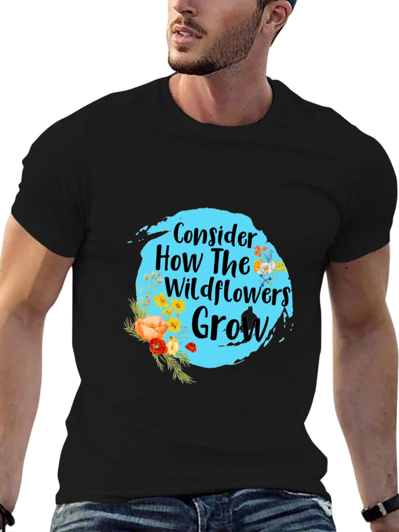 Consider How Wildflowers Grow Black T-Shirt