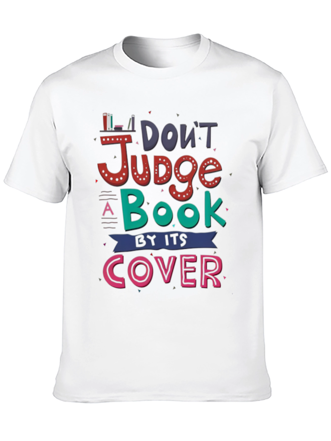 Dont Judge a Book by its Cover T-Shirt