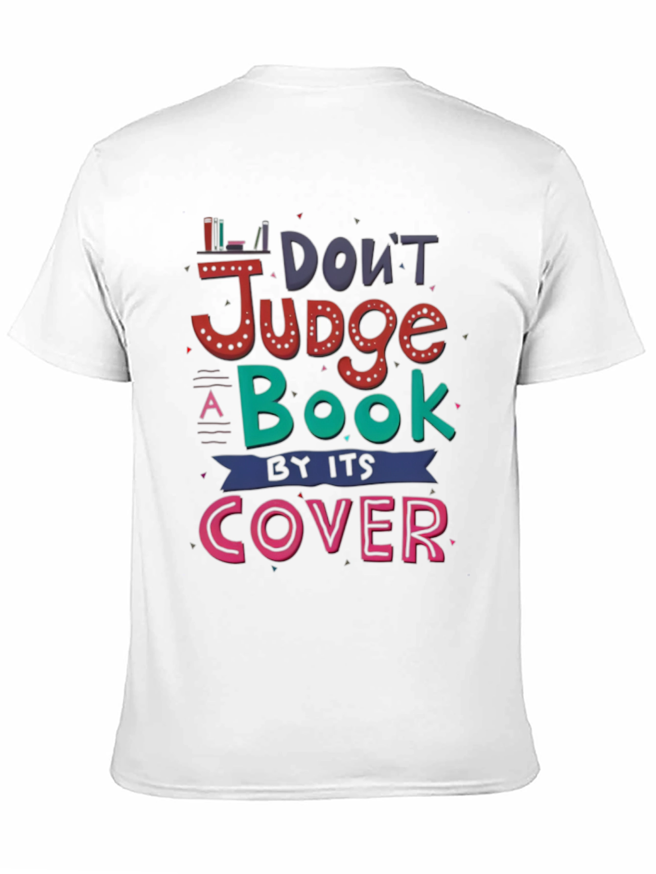 Dont Judge a Book by its Cover T-Shirt