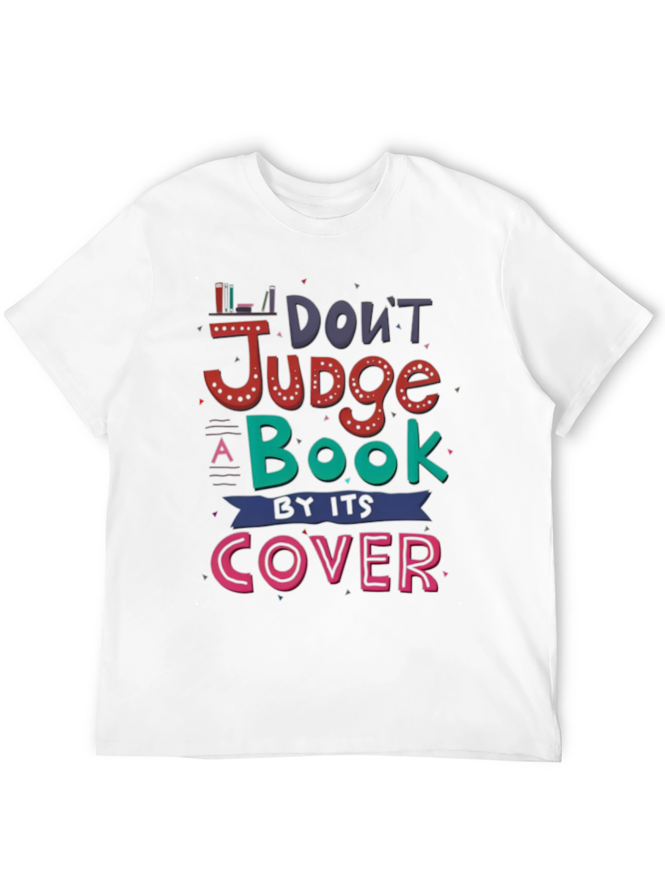 Dont Judge a Book by its Cover T-Shirt