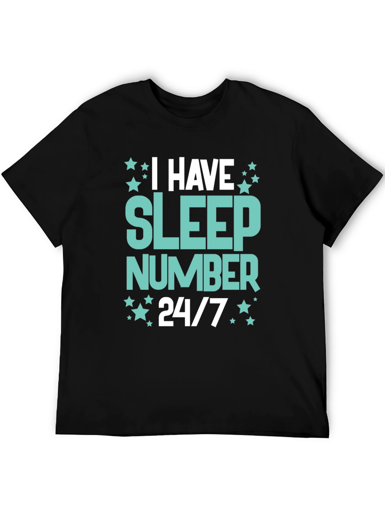 I Have Sleep Number 24/7 Graphic Tee