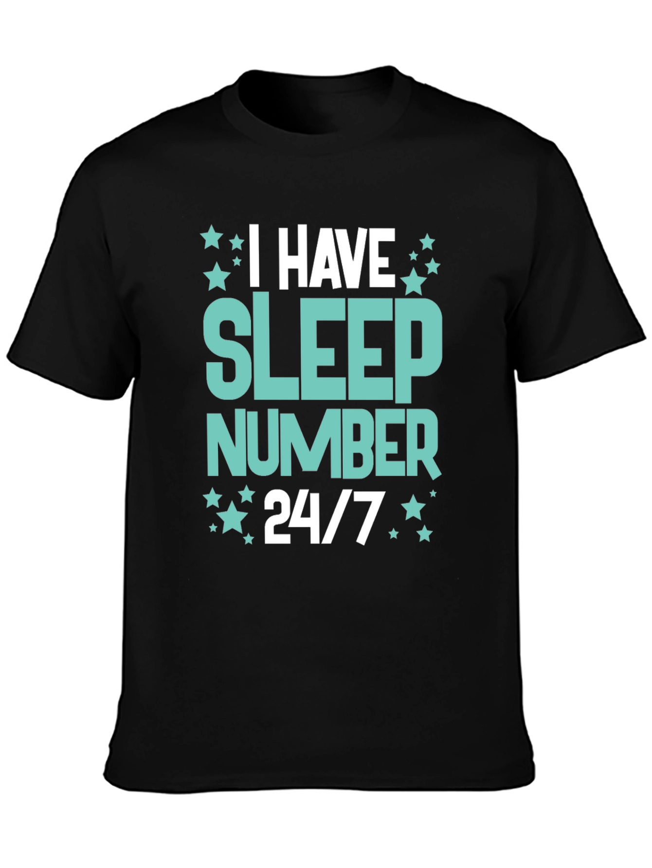 I Have Sleep Number 24/7 Graphic Tee