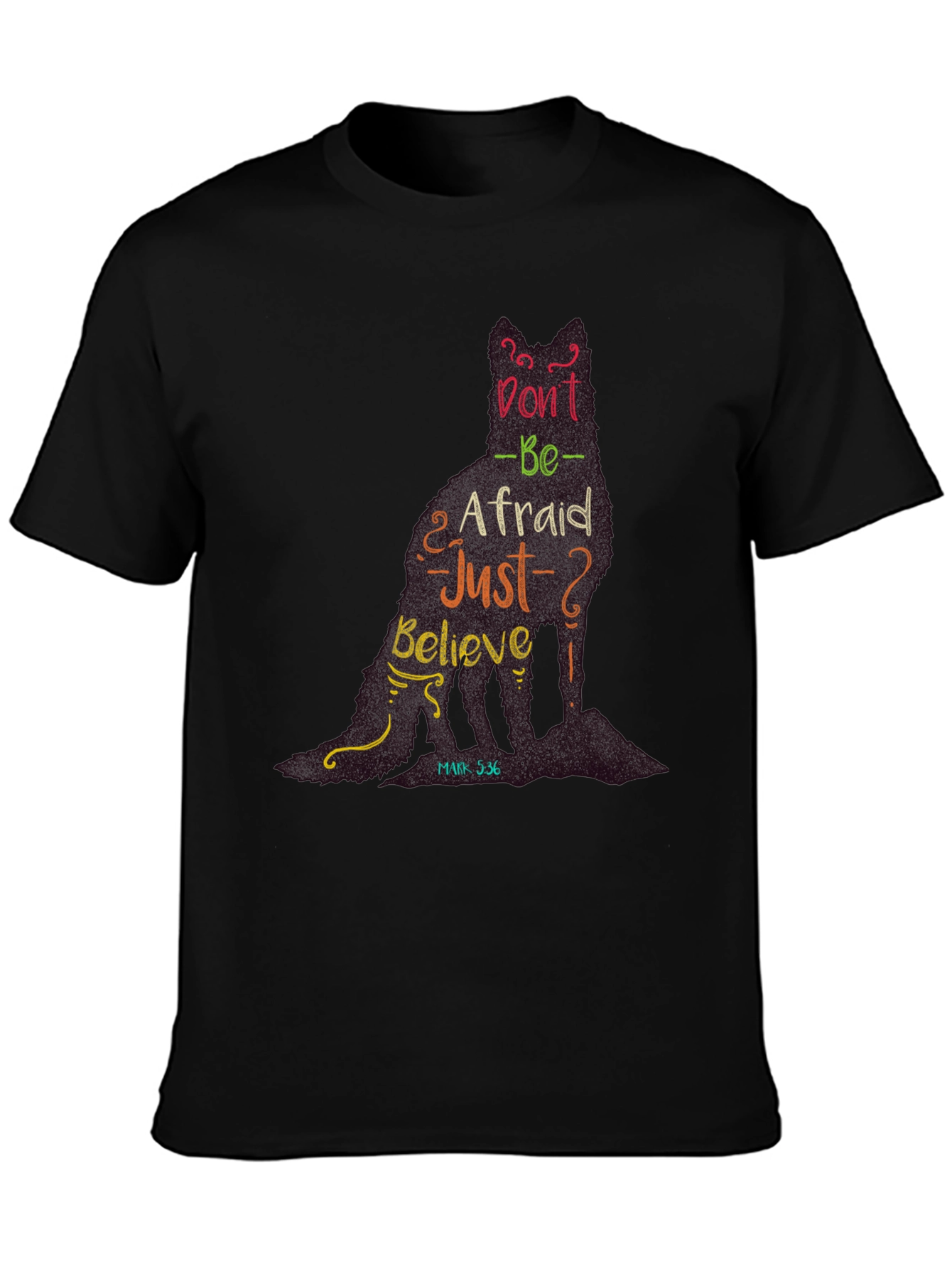 Dont be Afraid T-Shirt
