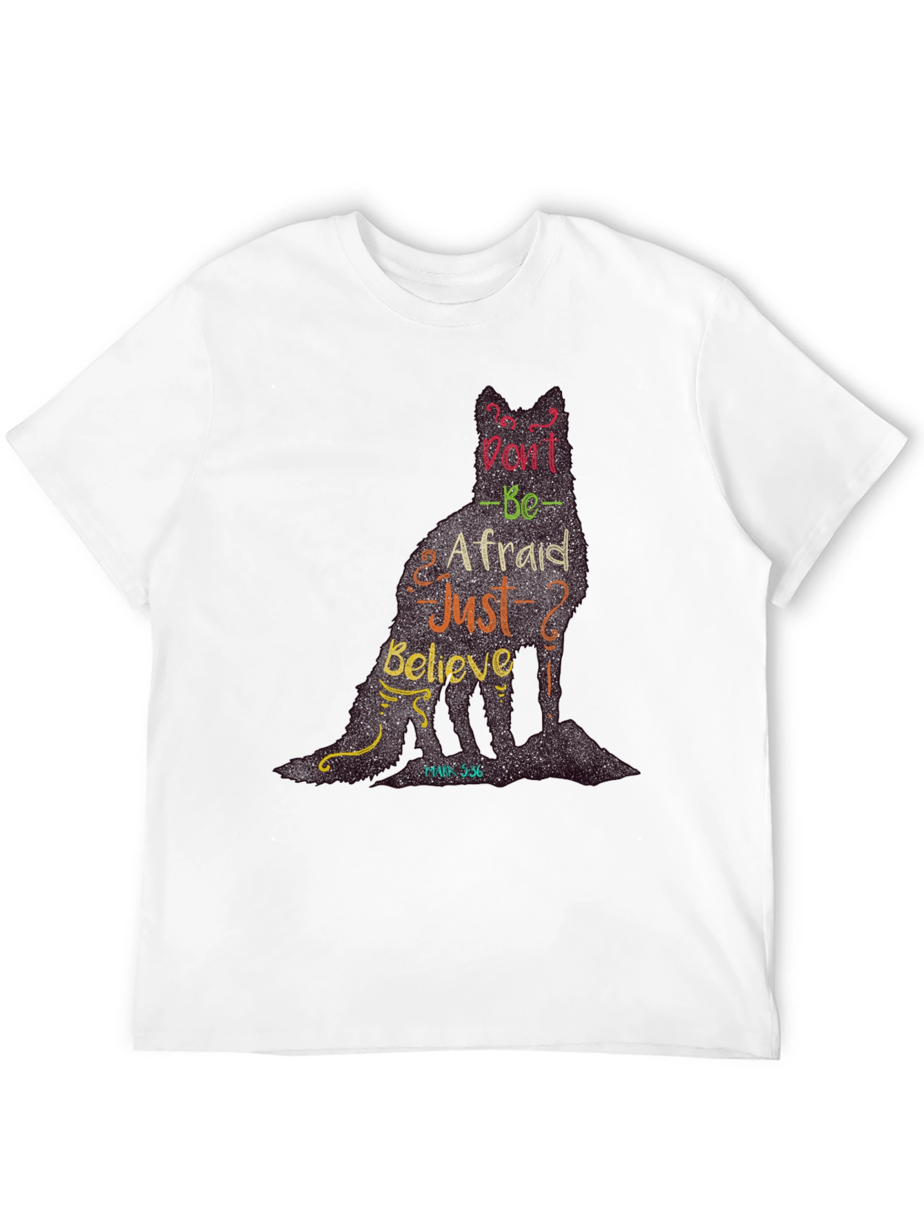 Dont be Afraid T-Shirt