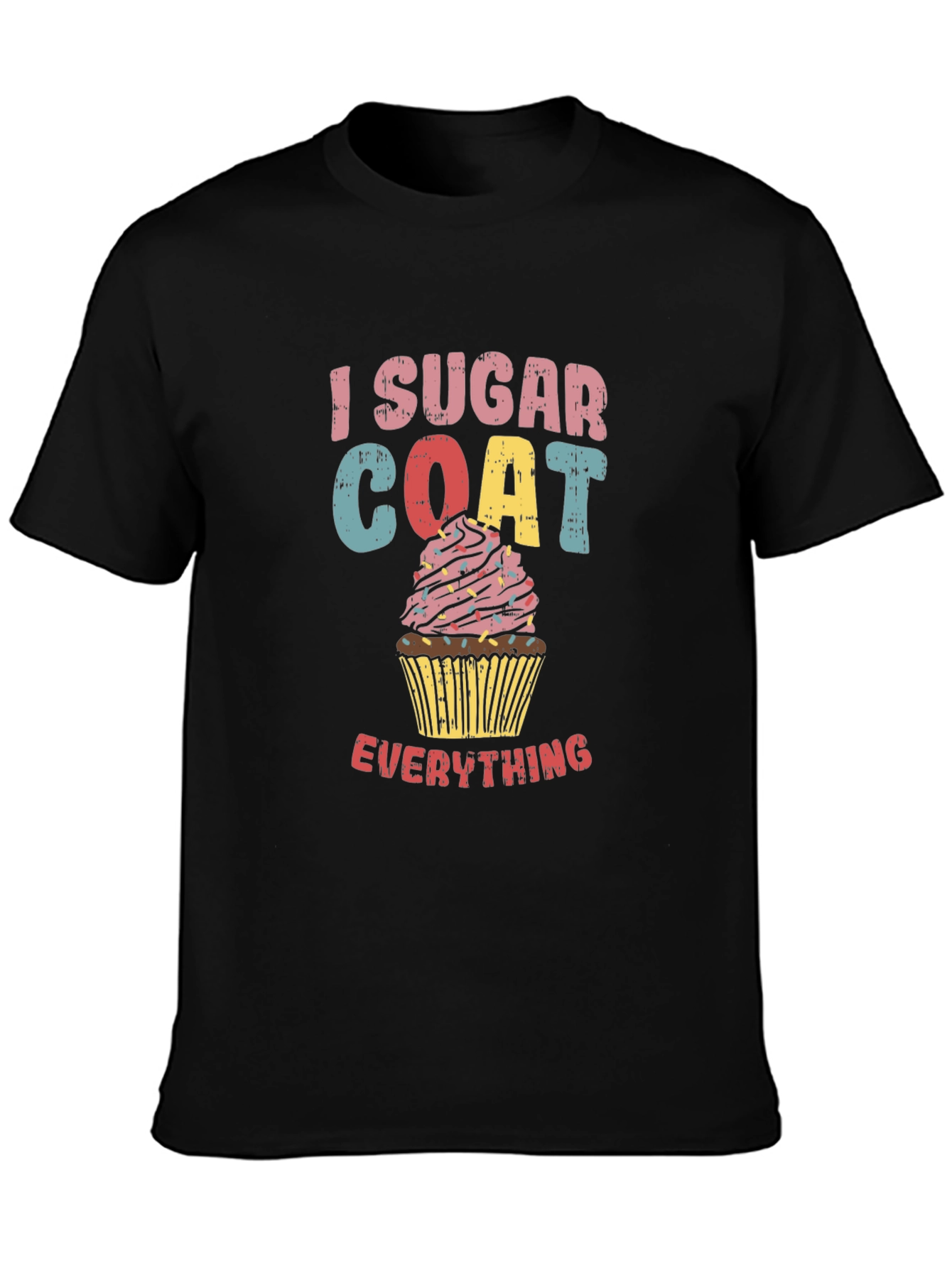 I Sugar Coat Everything T-Shirt Funny Cupcake Graphic Tee