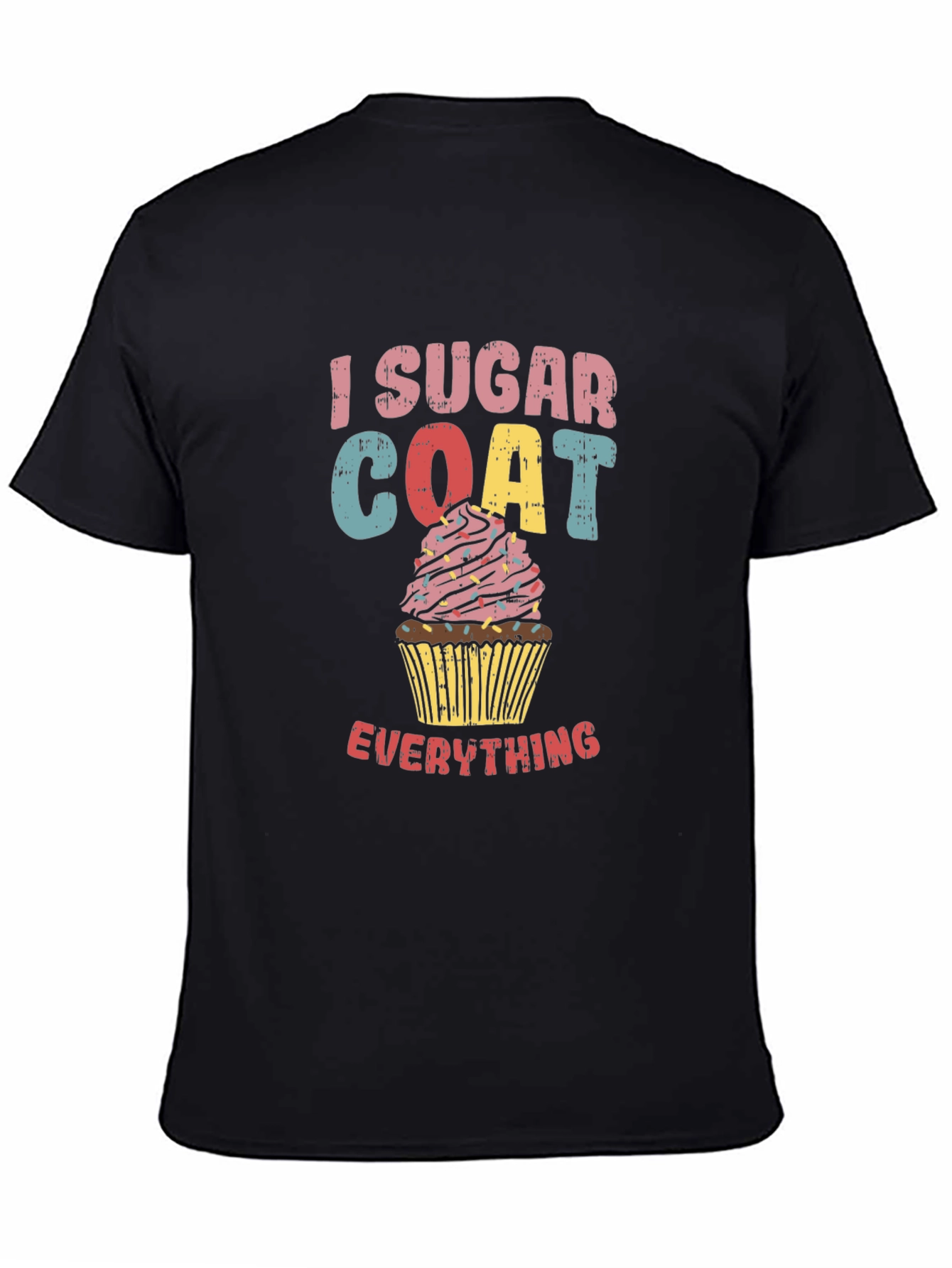 I Sugar Coat Everything T-Shirt Funny Cupcake Graphic Tee