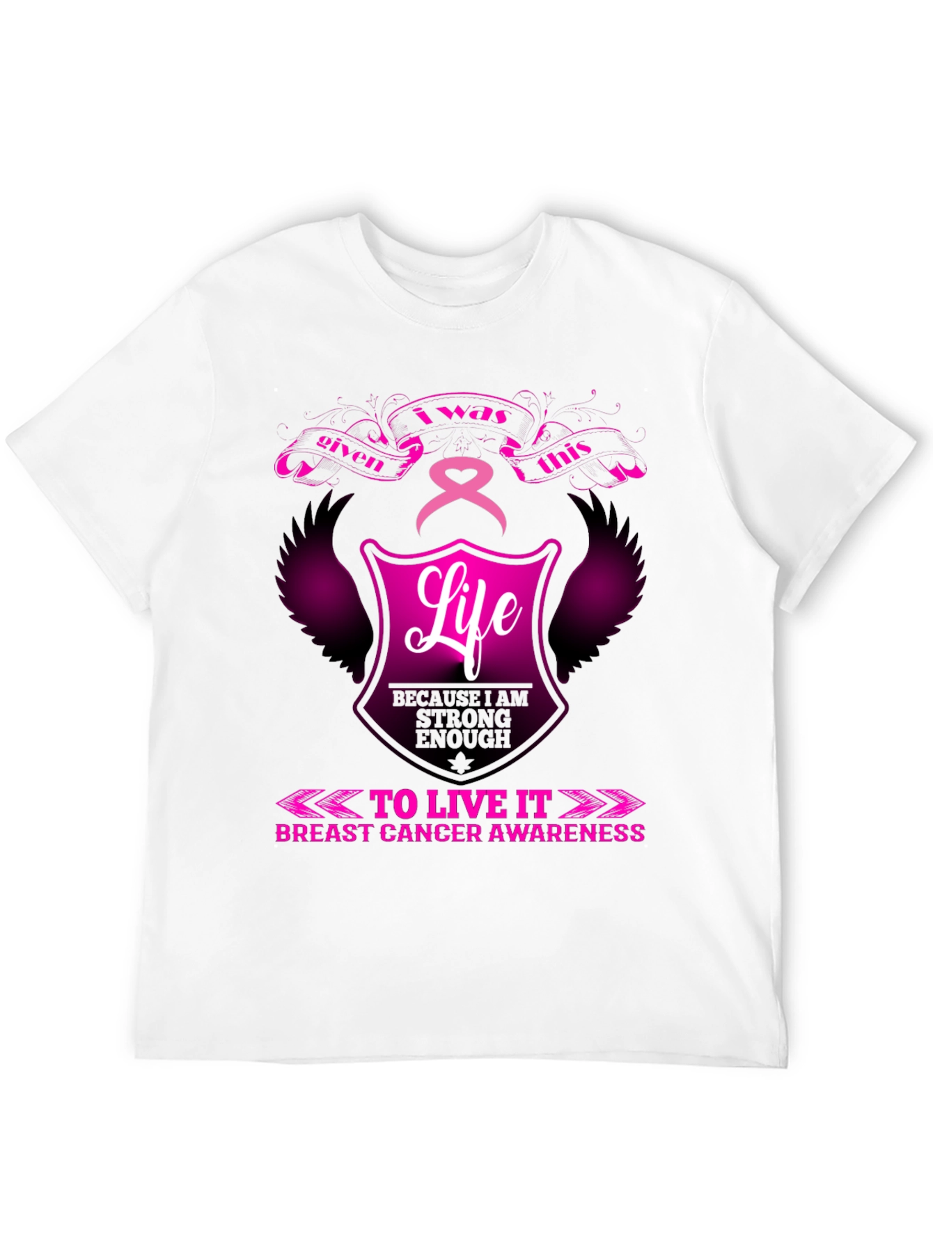 Breast Cancer Awareness T-Shirt - Life Given Strong Enough