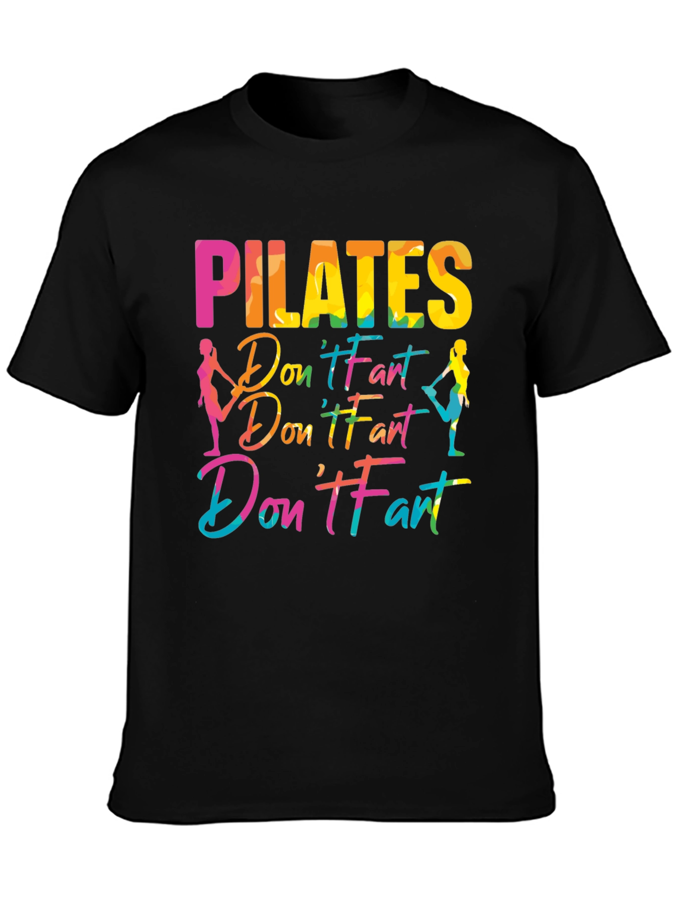 Pilates Dont Fart Funny Graphic Tee