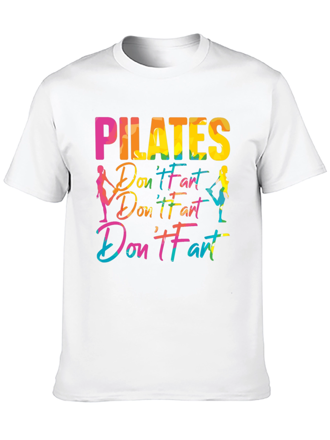Pilates Dont Fart Funny Graphic Tee
