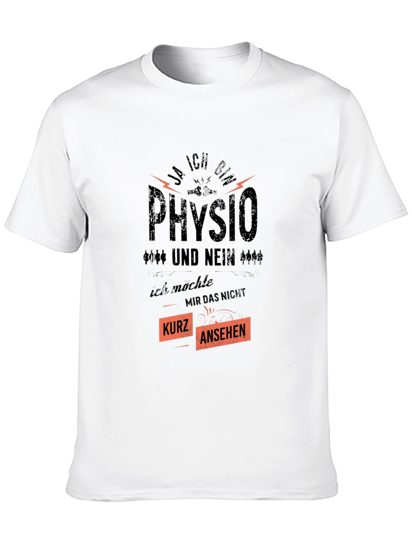 Funny Physio T-Shirt - Kurz Ansehen Design