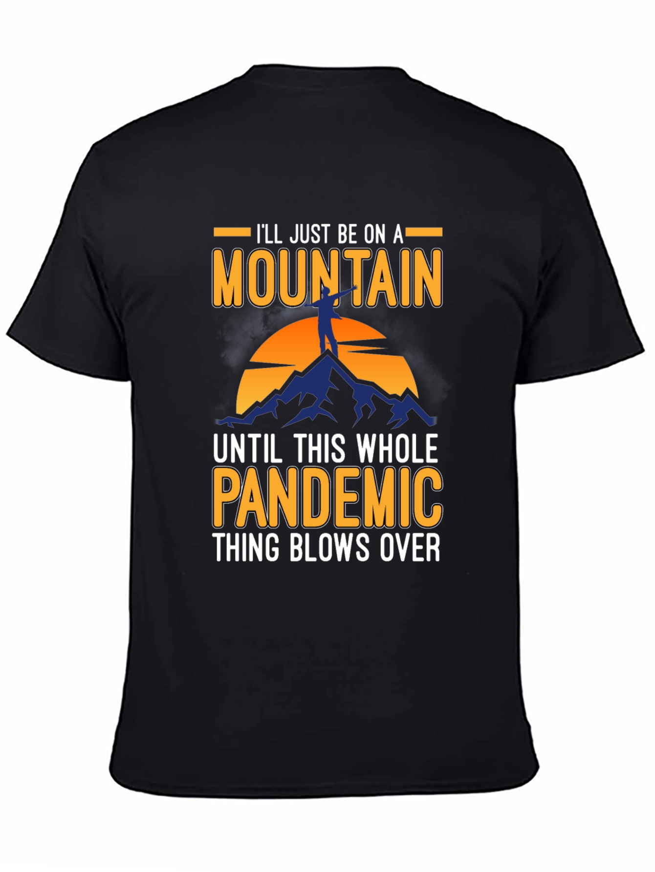 Mountain Pandemic T-Shirt - Stay Away in Style!