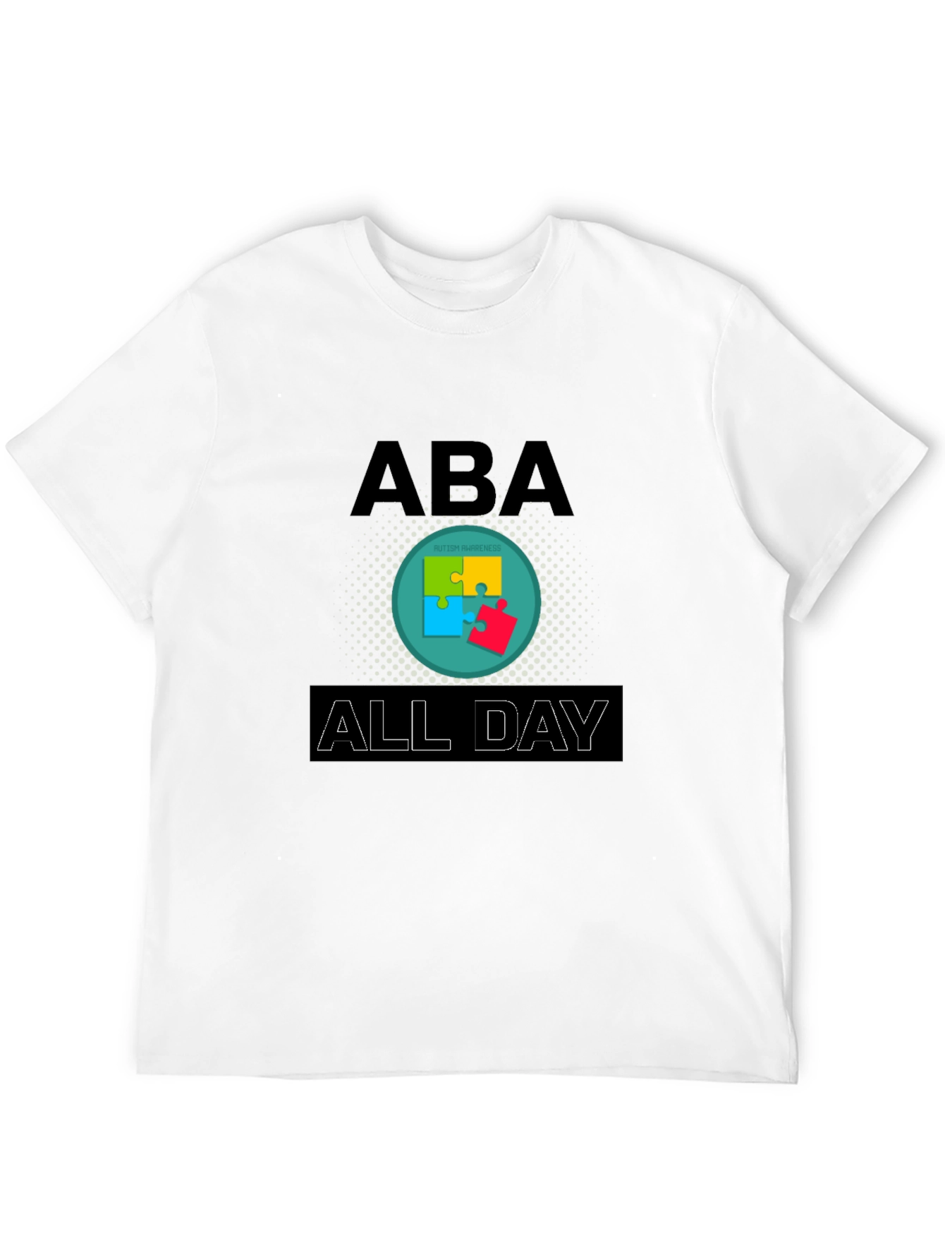 ABA All Day Autism Awareness T-Shirt