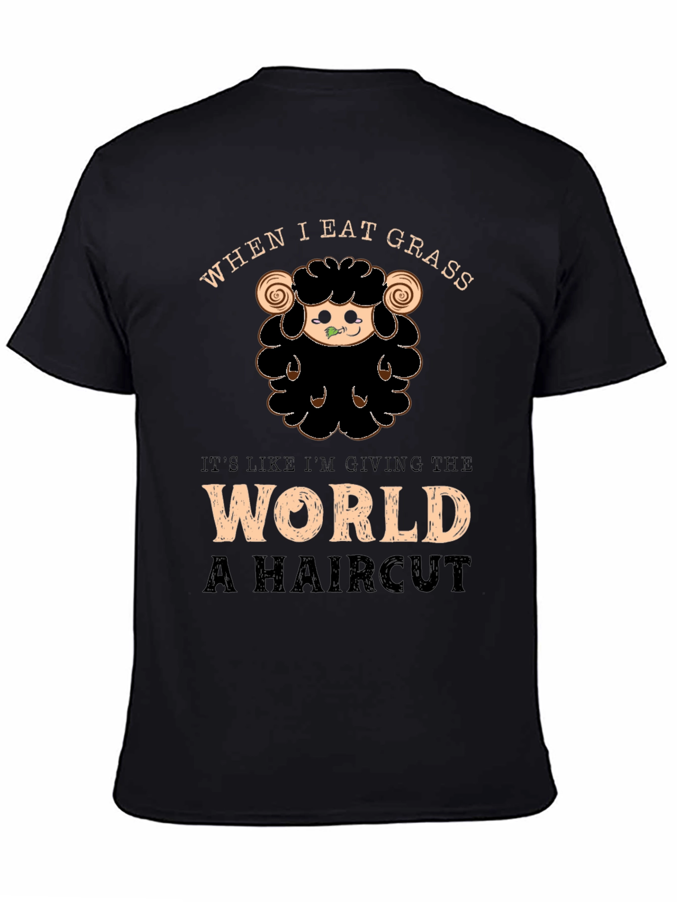 Funny Sheep Haircut T-Shirt - When I Eat Grass