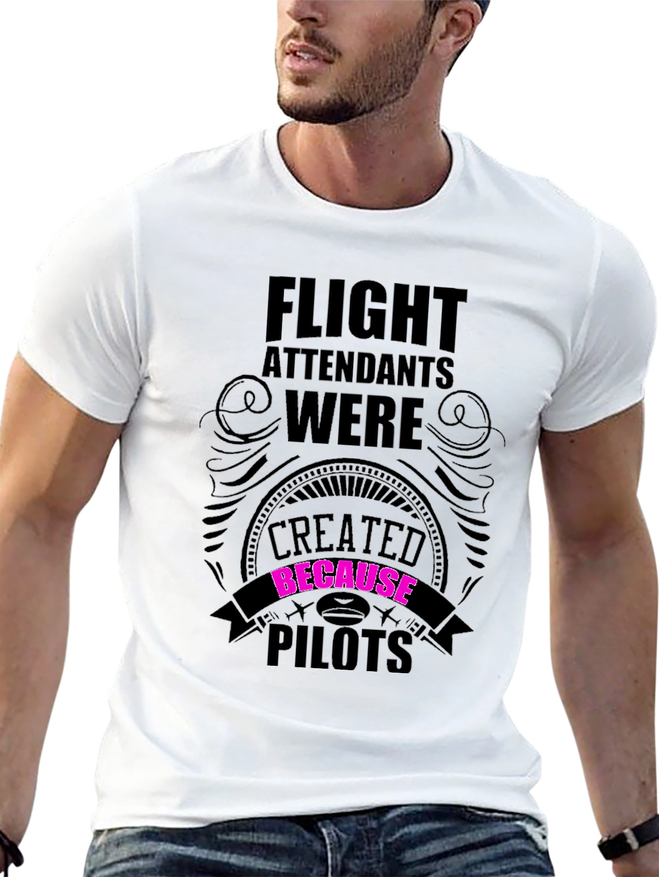 Flight Attendants Created Because Pilots Funny T-Shirt