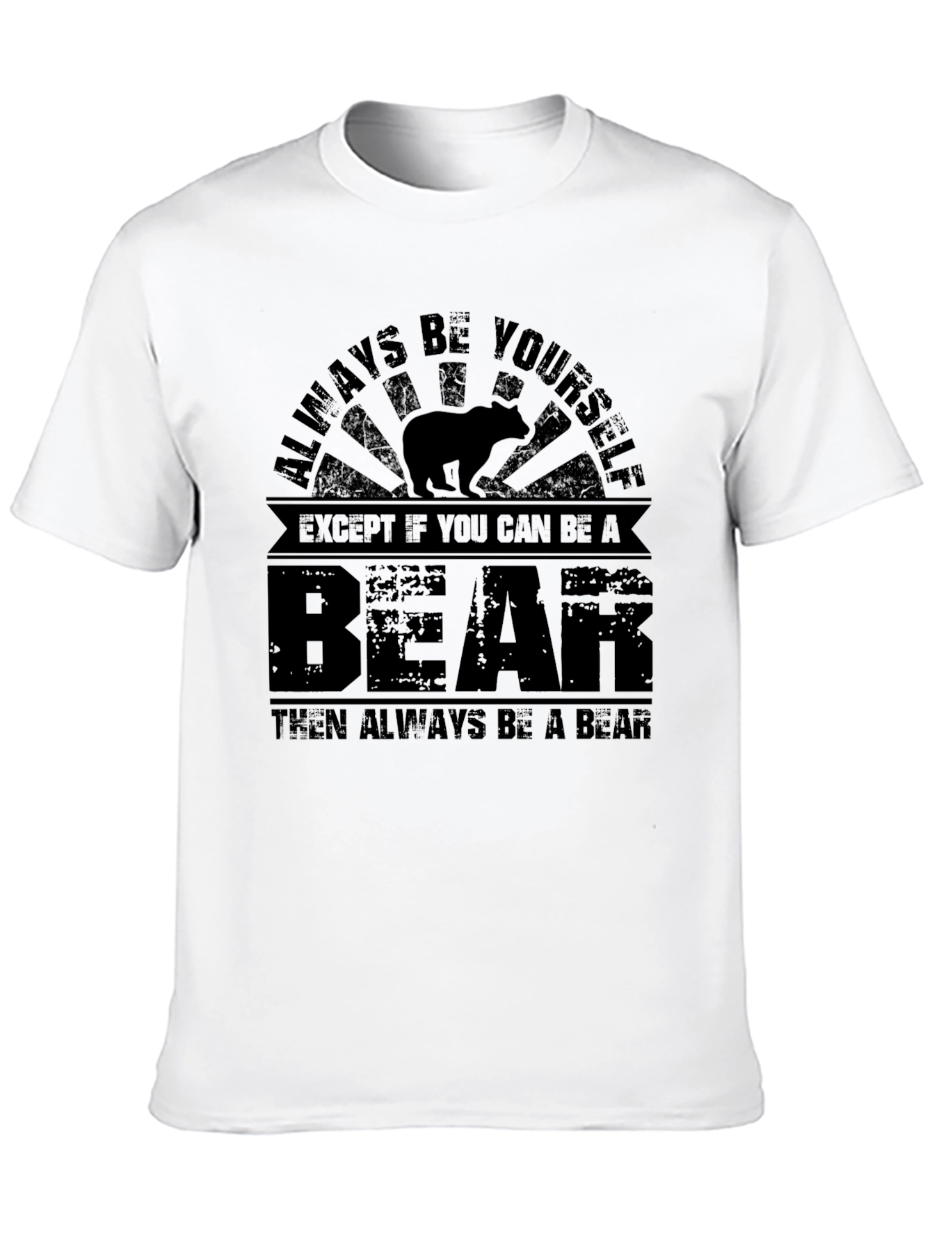 Always Be Yourself Bear T-Shirt - Black