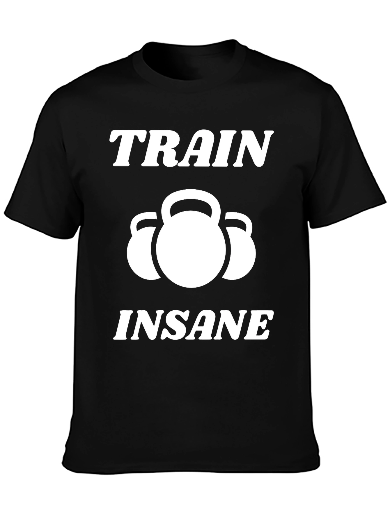 Train Insane T-Shirt - Kettlebell Workout Apparel