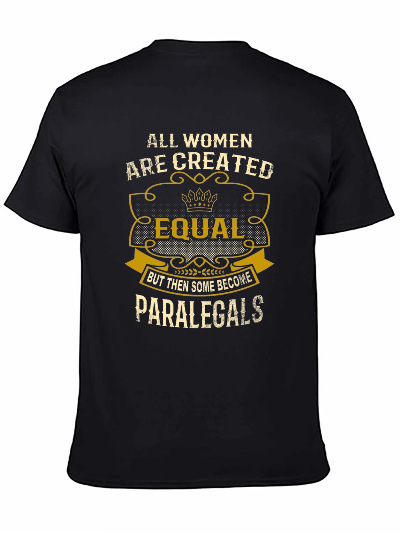Women Paralegal T-Shirt - All Women Are Created Equal