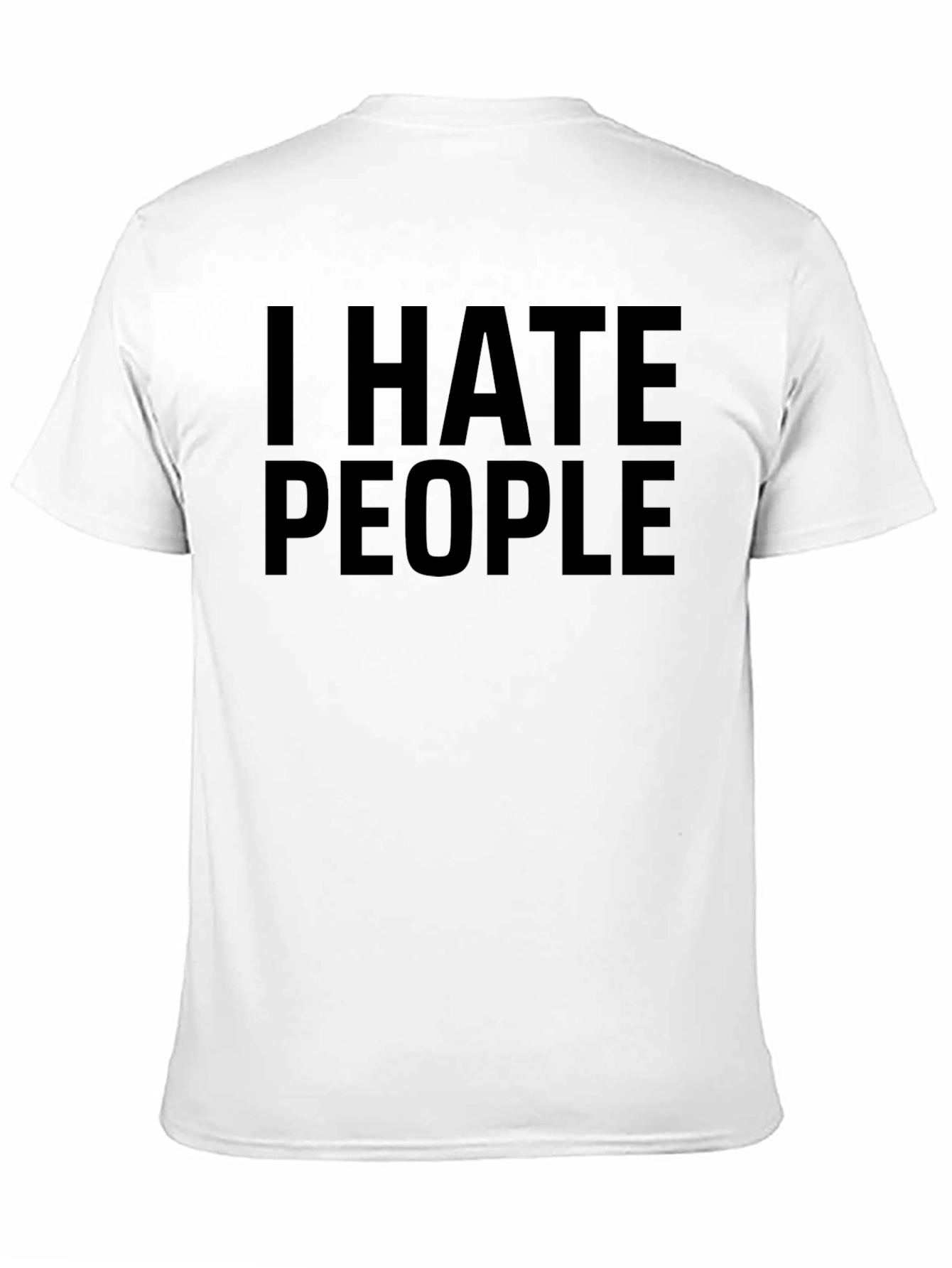 I Hate People T-Shirt - Bold Statement Tee