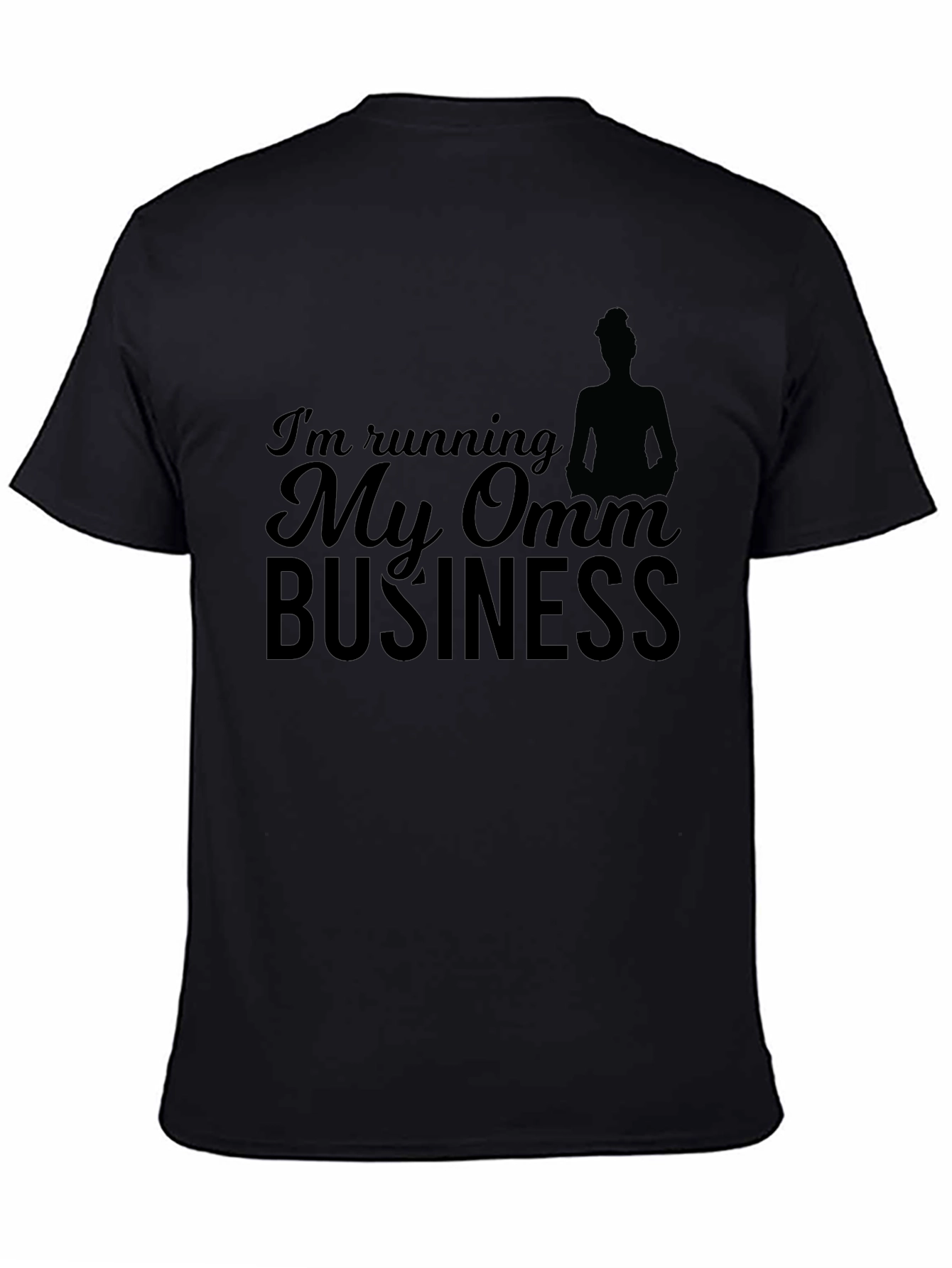 Im Running My Omm Business Graphic T-Shirt