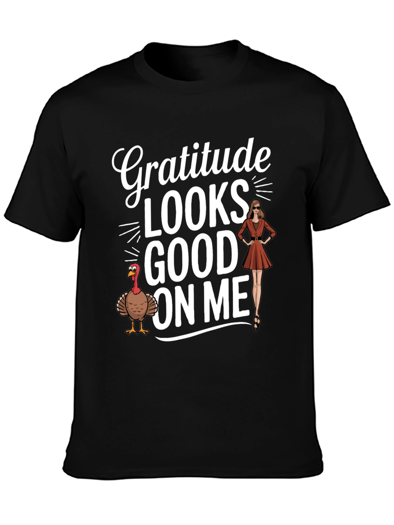 Gratitude Looks Good On Me - Thanksgiving T-Shirt